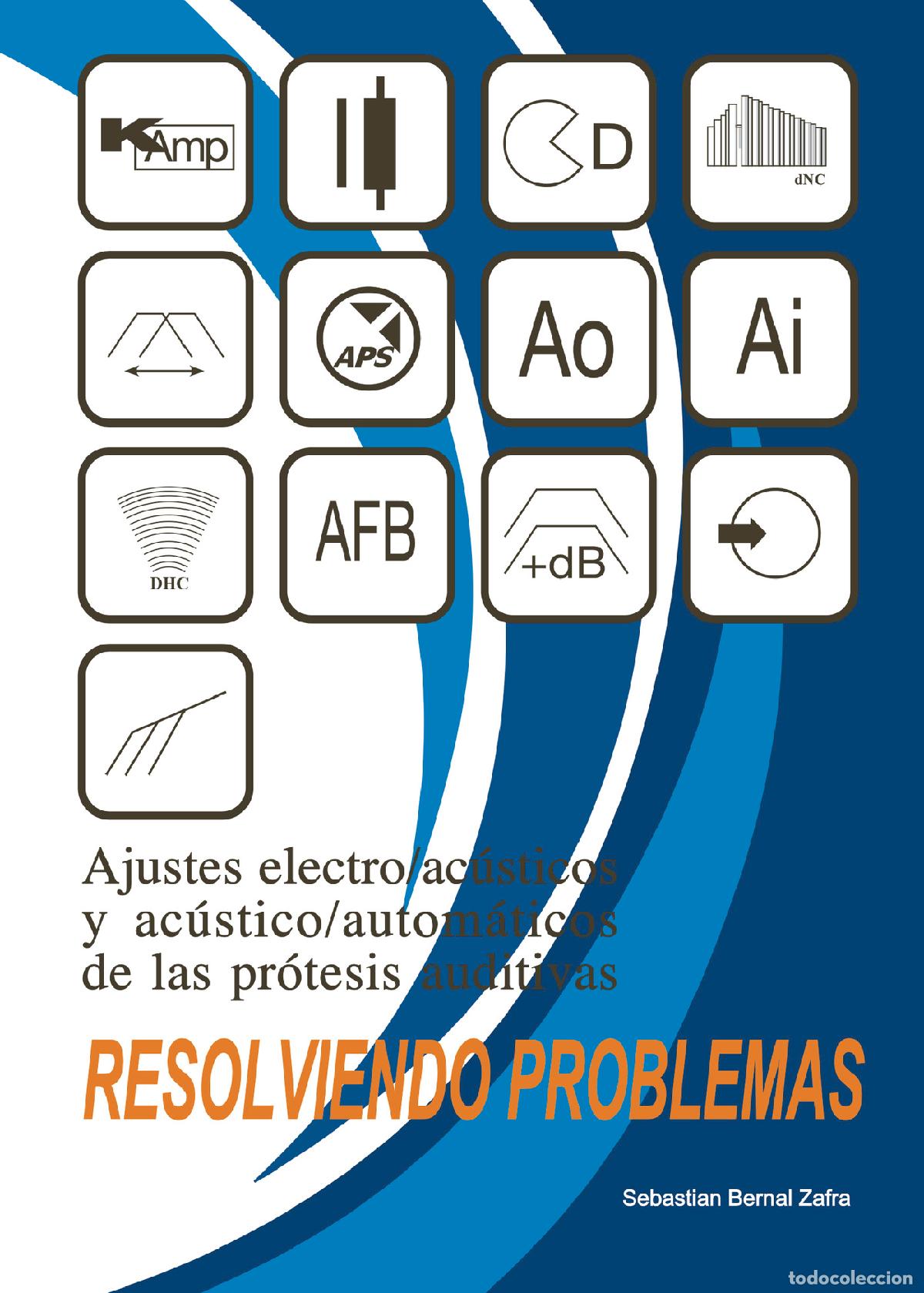 B&uuml;cher: Ajustes electro/ac&uacute;sticos y ac&uacute;stico/autom&aacute;ticos de las pr&oacute;tesis auditivas. - Resolviendo problemas