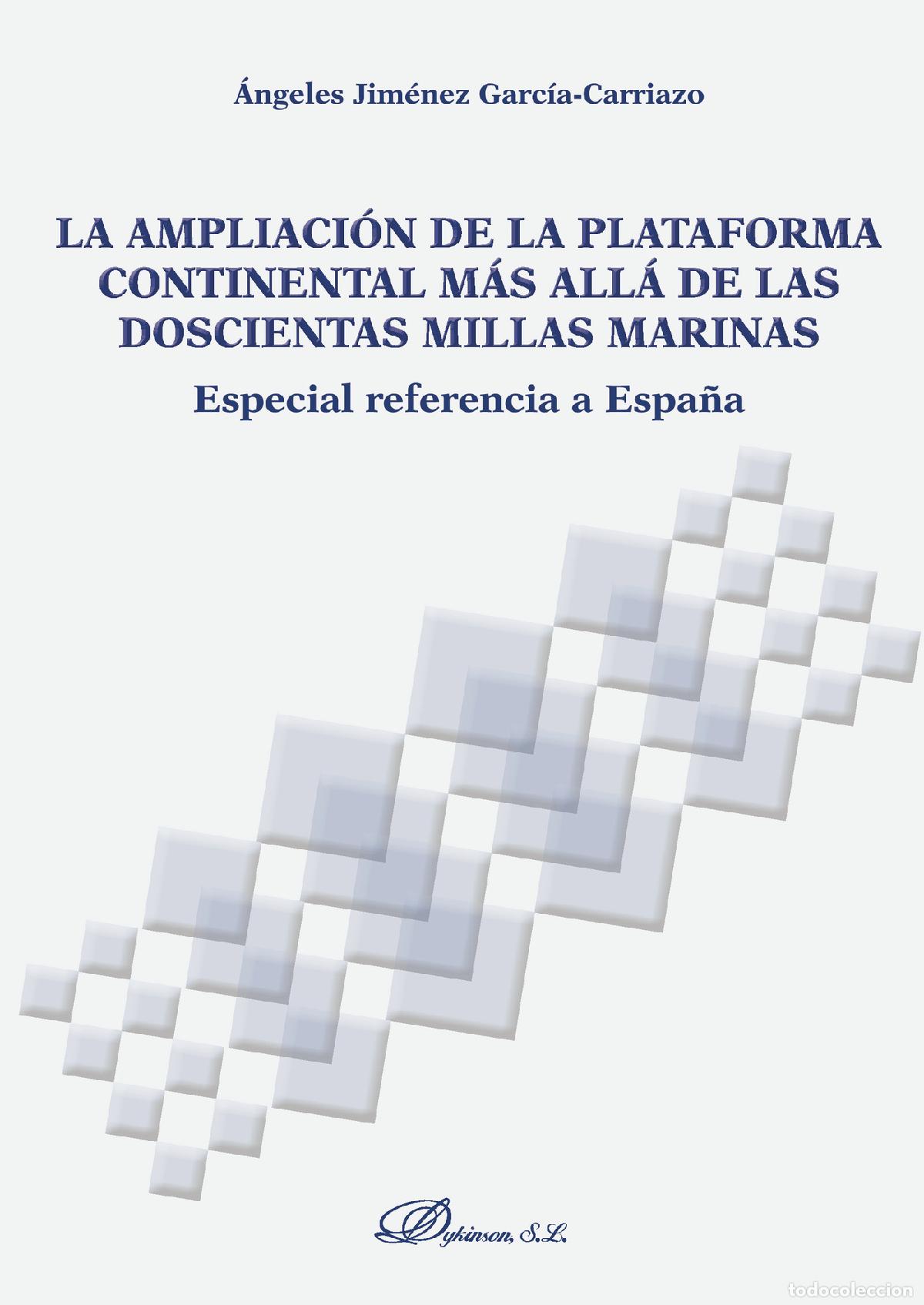 B&uuml;cher: La ampliaci&oacute;n de la plataforma continental m&aacute;s all&aacute; de las doscientas millas marinas.Especial refere