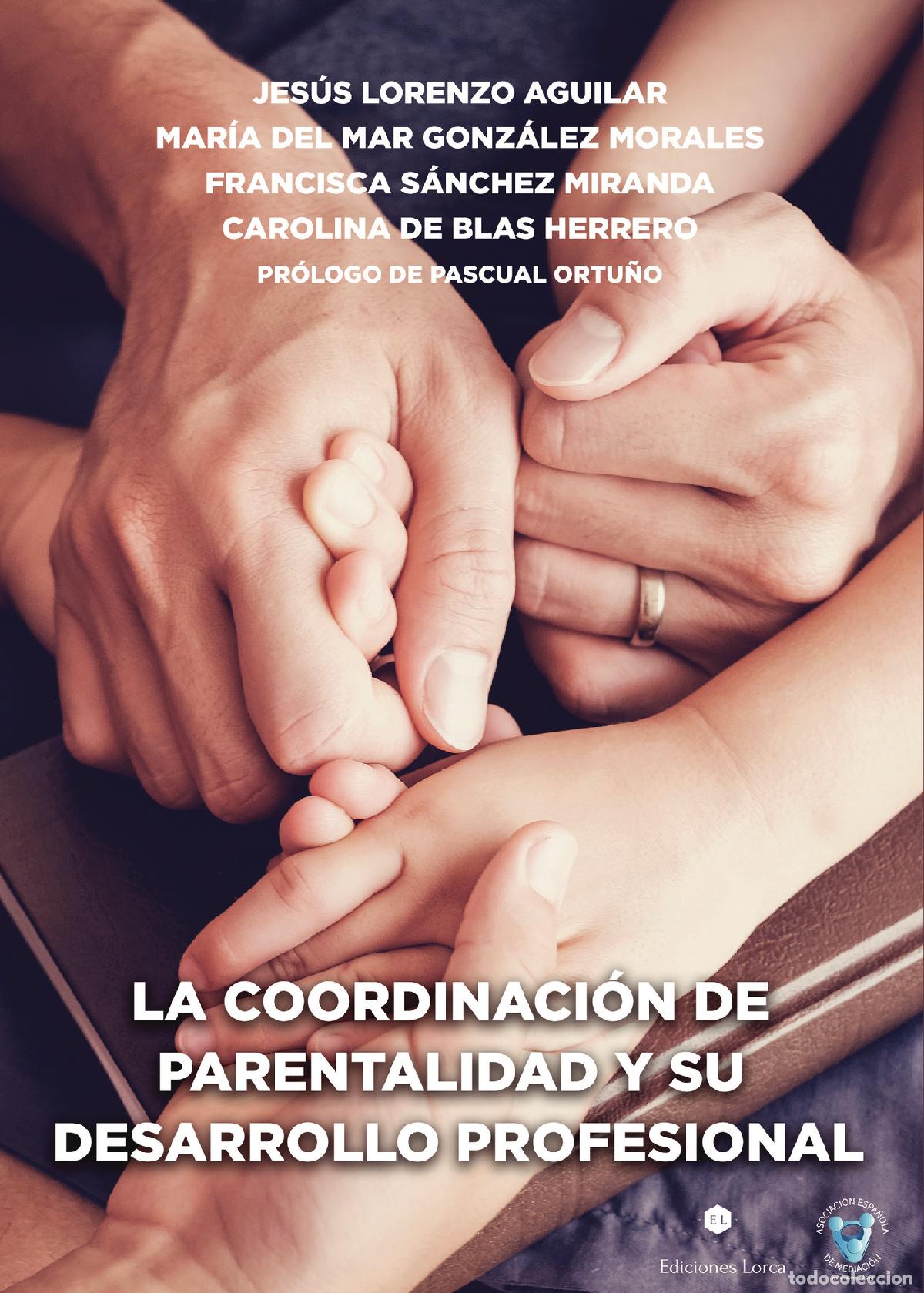 B&uuml;cher: LA COORDINACI&Oacute;N DE PARENTALIDAD Y SU DESARROLLO PROFESIONAL - JES&Uacute;S LORENZO AGUILAR