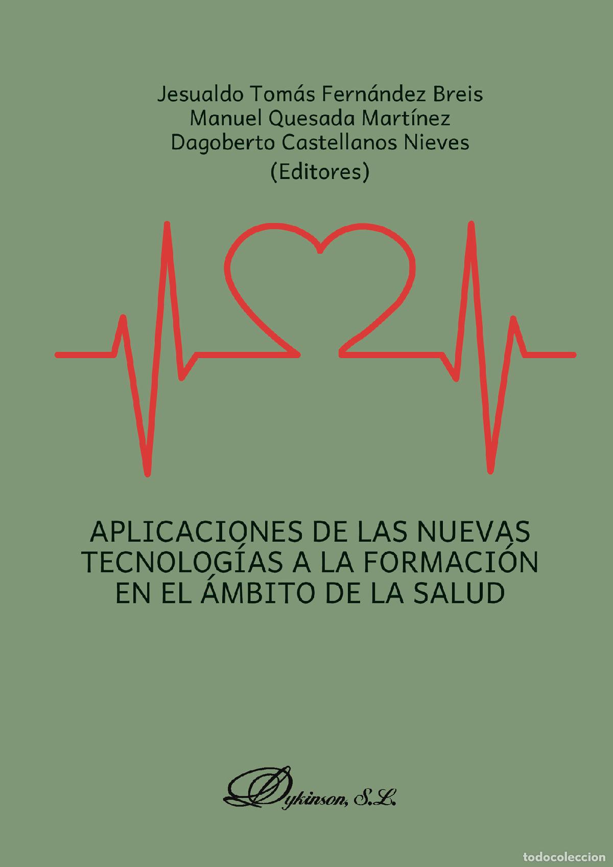 B&uuml;cher: Aplicaciones de las nuevas tecnolog&iacute;as a la formaci&oacute;n en el &aacute;mbito de la salud. - Dagoberto Castella