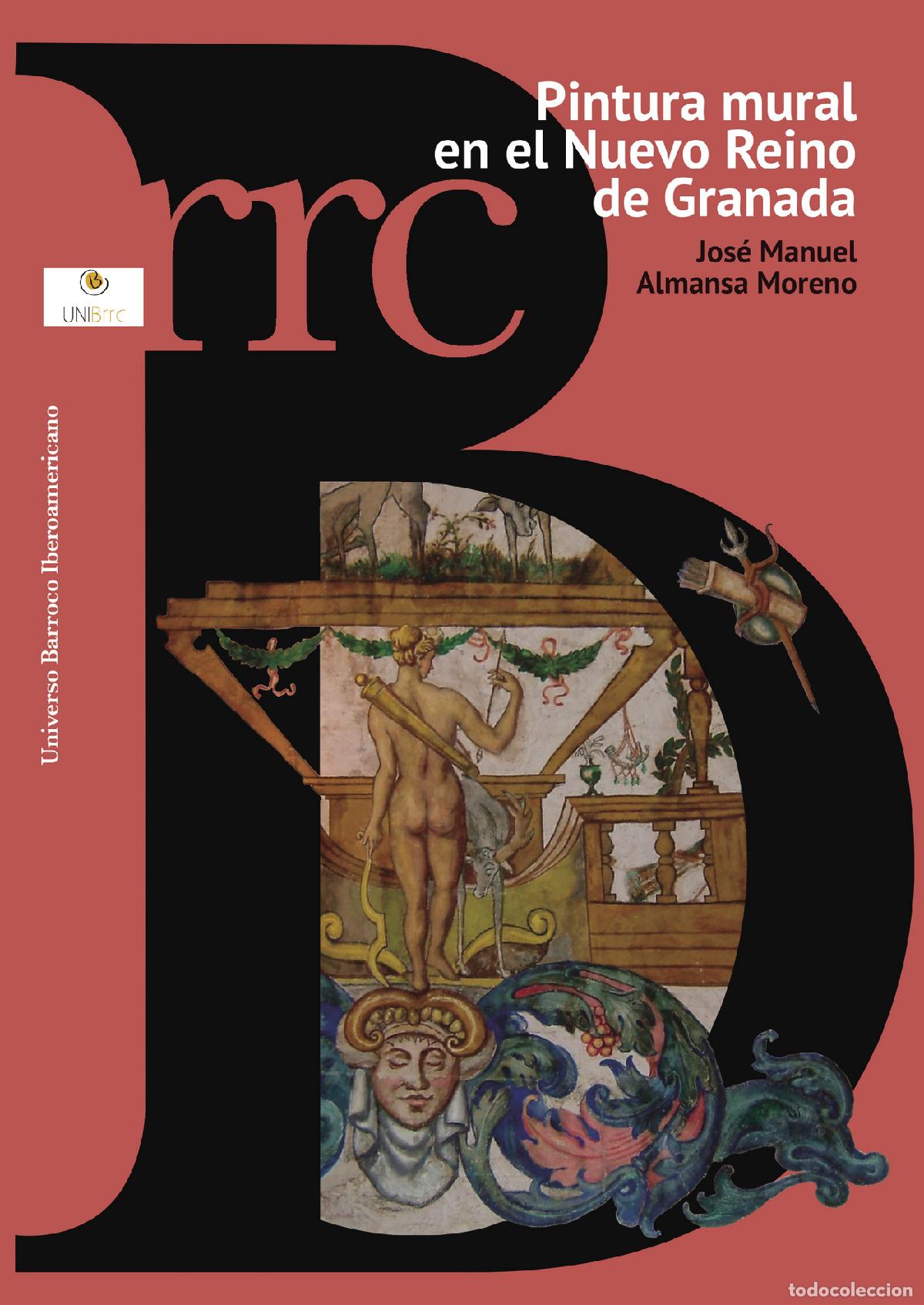Libri: Pintura mural en el Nuevo Reino de Granada - Jos&eacute; Manuel Almansa Moreno