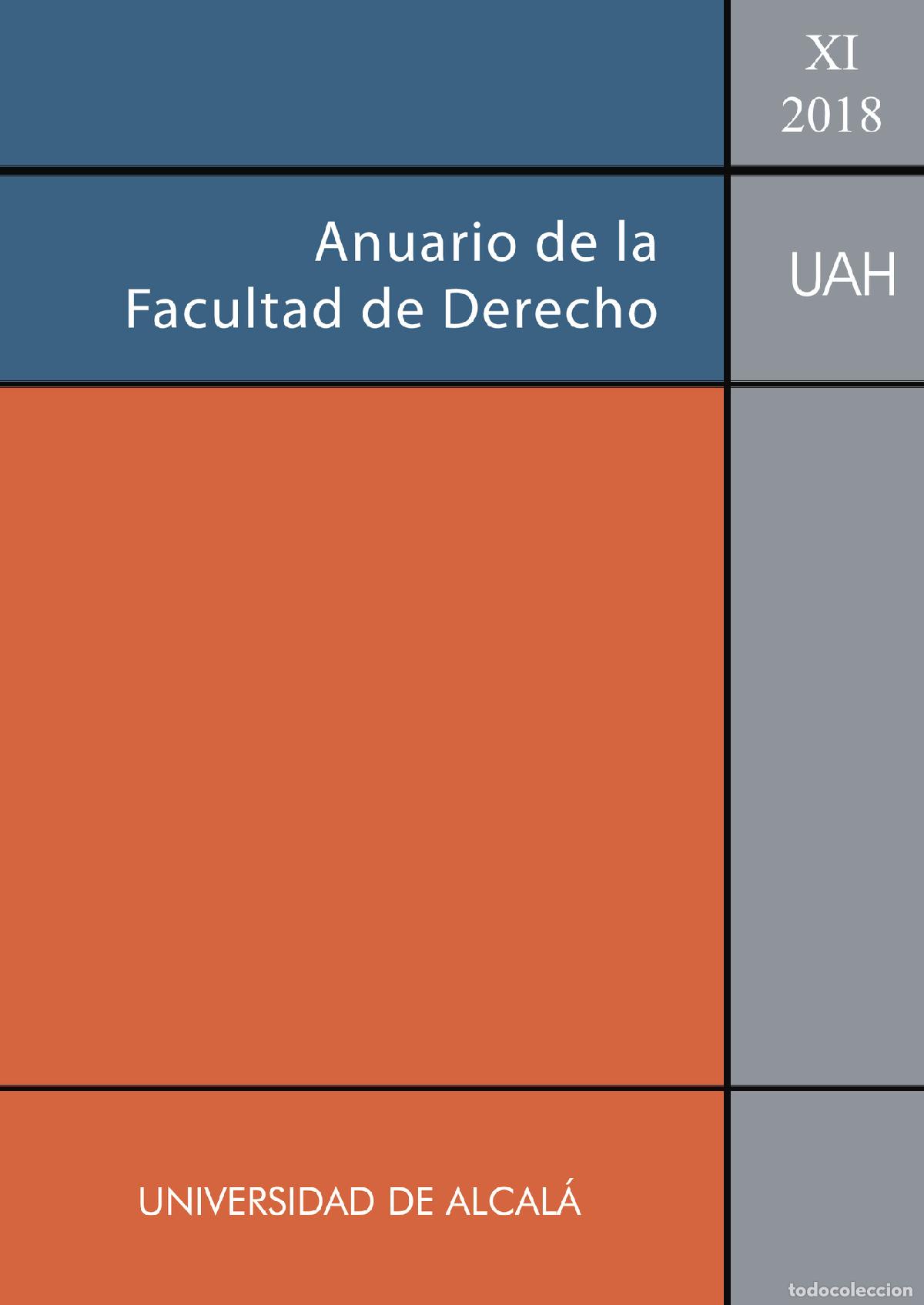 Libri: Anuario de la Facultad de Derecho de la Universidad de Alcal&aacute;. Vol. XI-2018. - VV. AA.