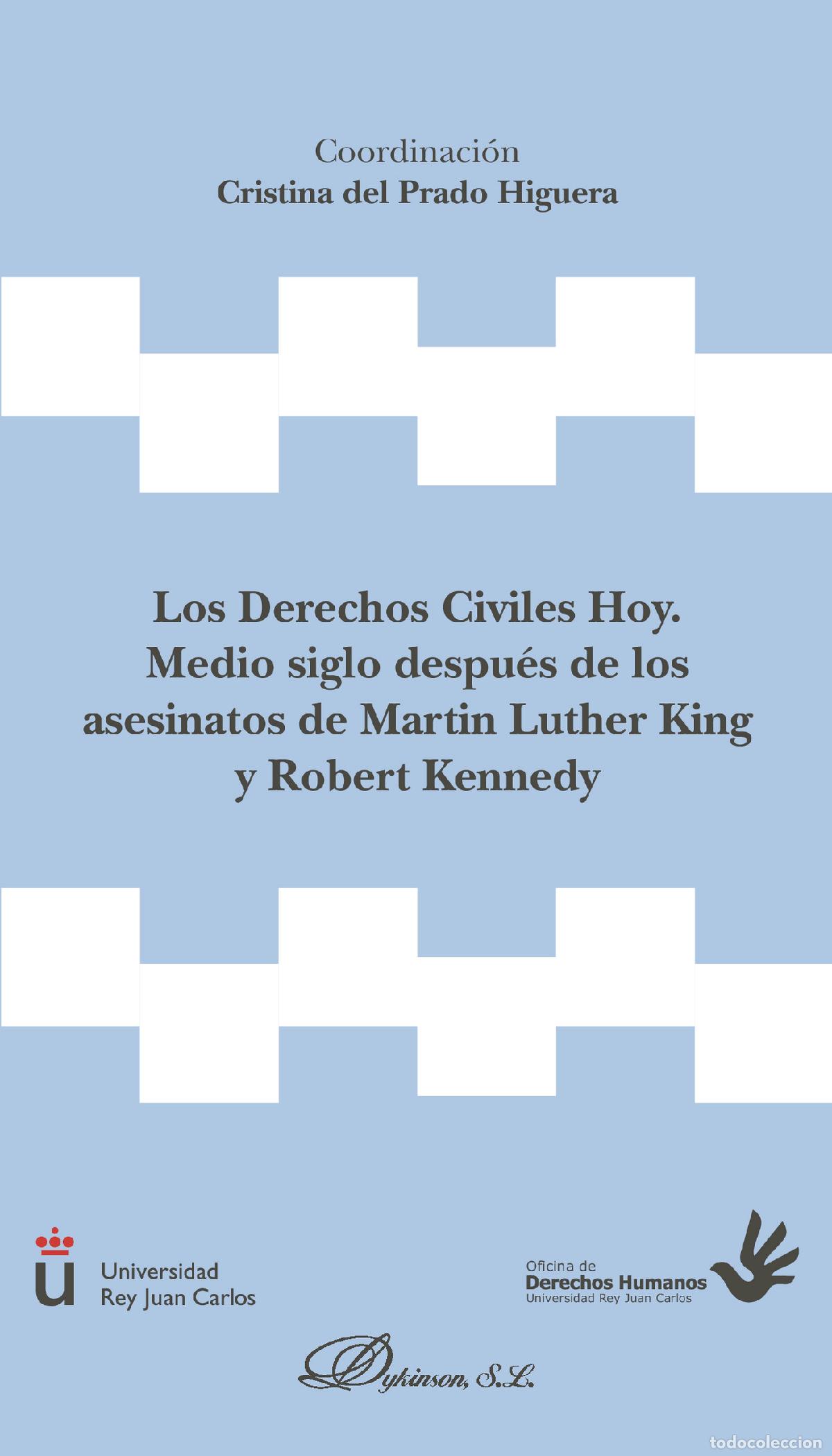 B&uuml;cher: Los Derechos Civiles Hoy. Medio siglo despu&eacute;s de los asesinatos de Martin Luther King y Robert Kenne