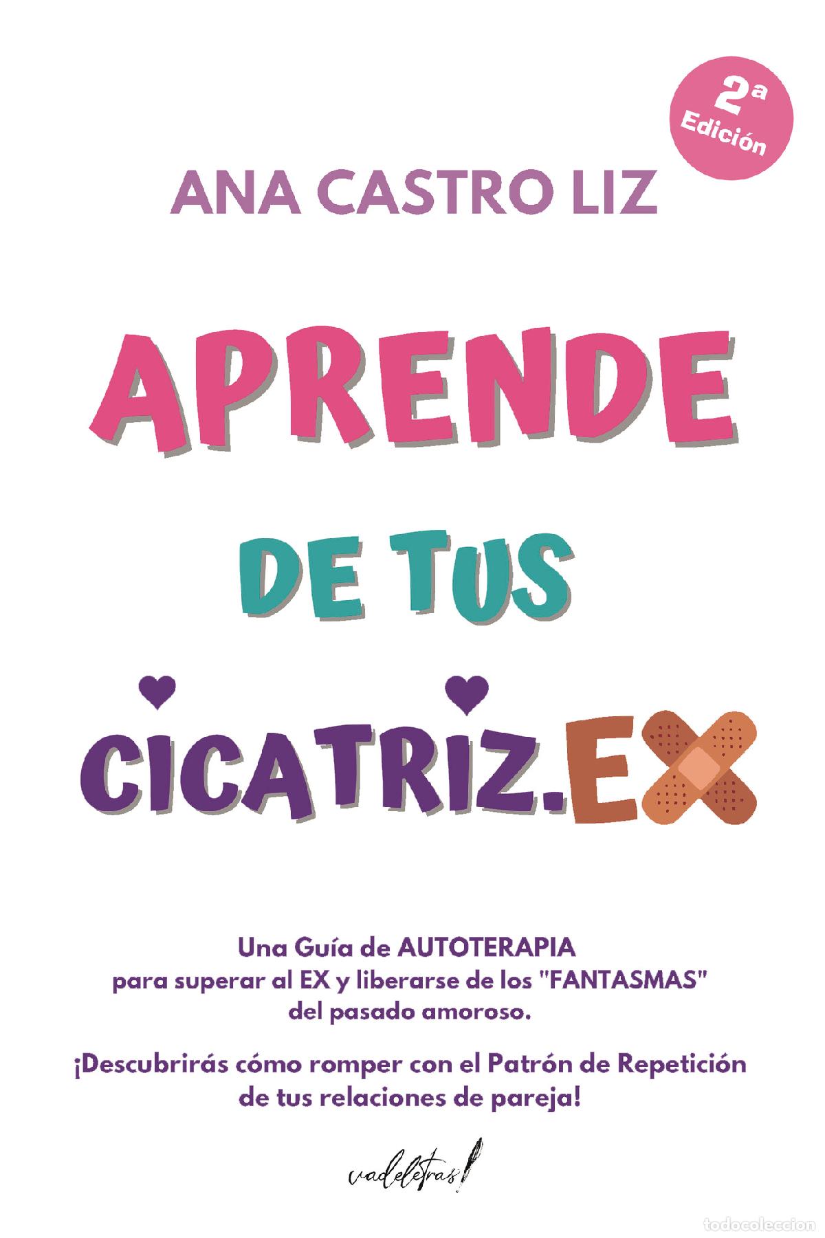 B&uuml;cher: APRENDE DE TUS CICATRIZ.EX - Ana Castro Liz