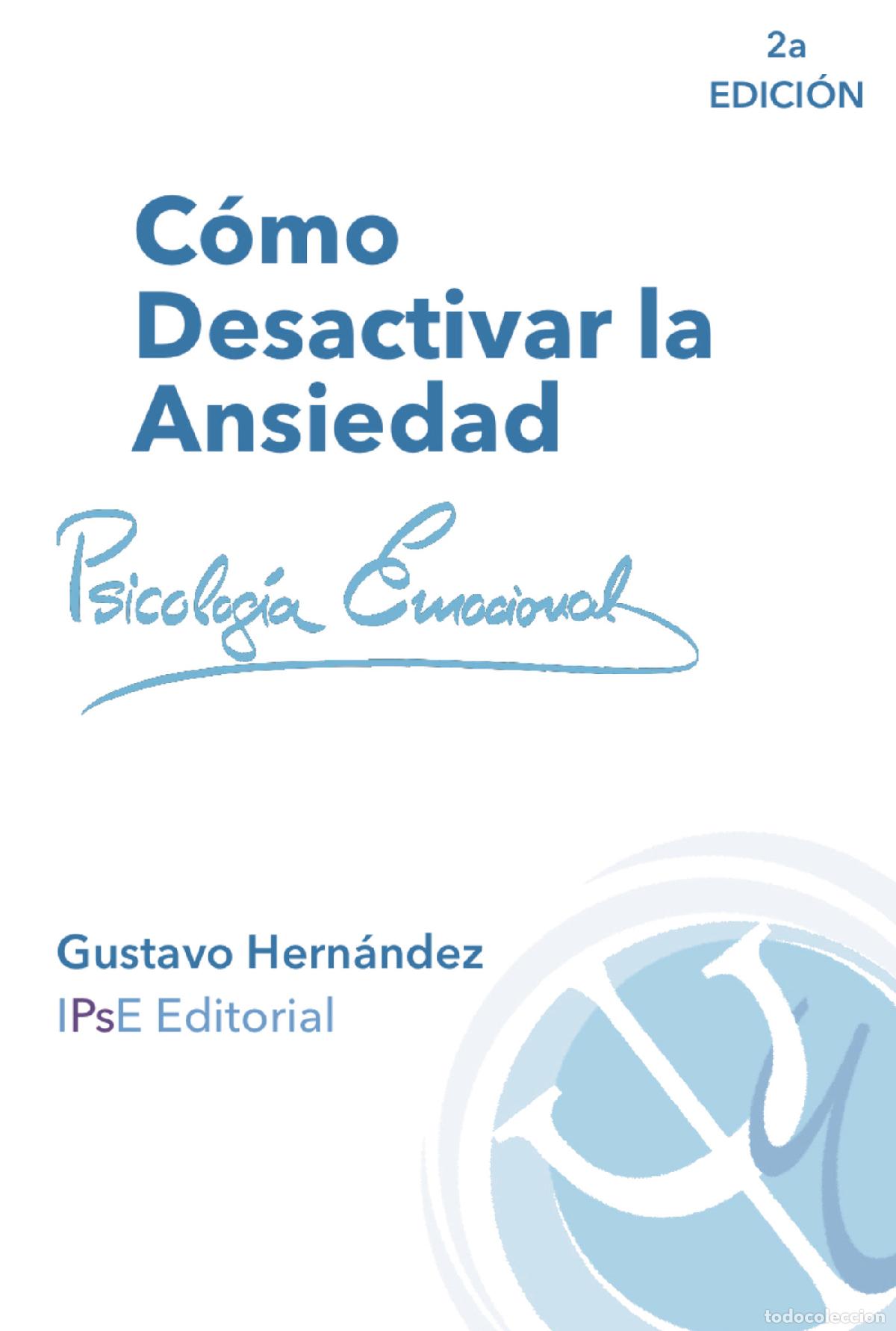 B&uuml;cher: C&oacute;mo Desactivar La Ansiedad - Gustavo Hern&aacute;ndez Delgado