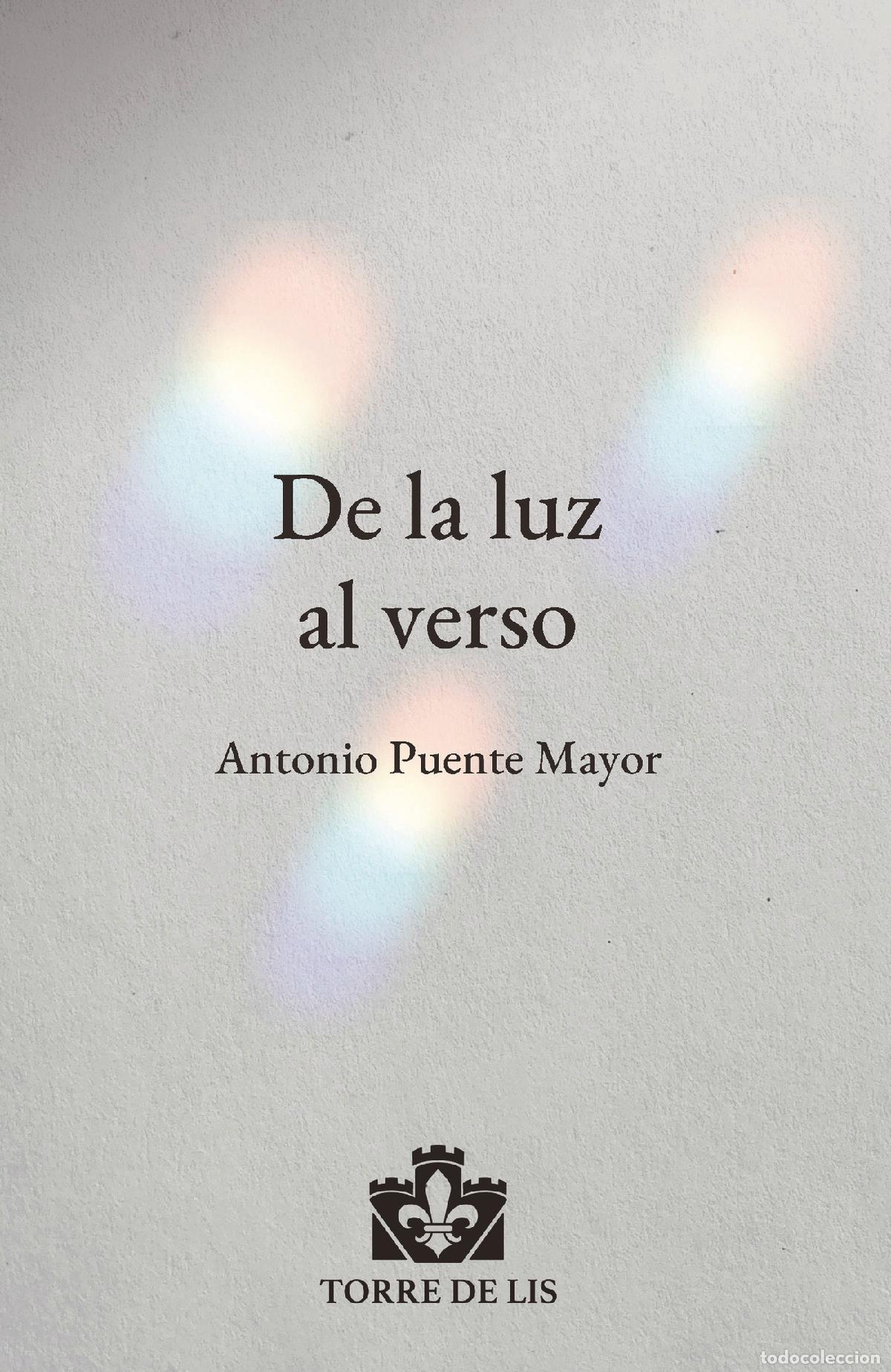 Libros: De la luz al verso - Antonio Puente Mayor - Foto 1