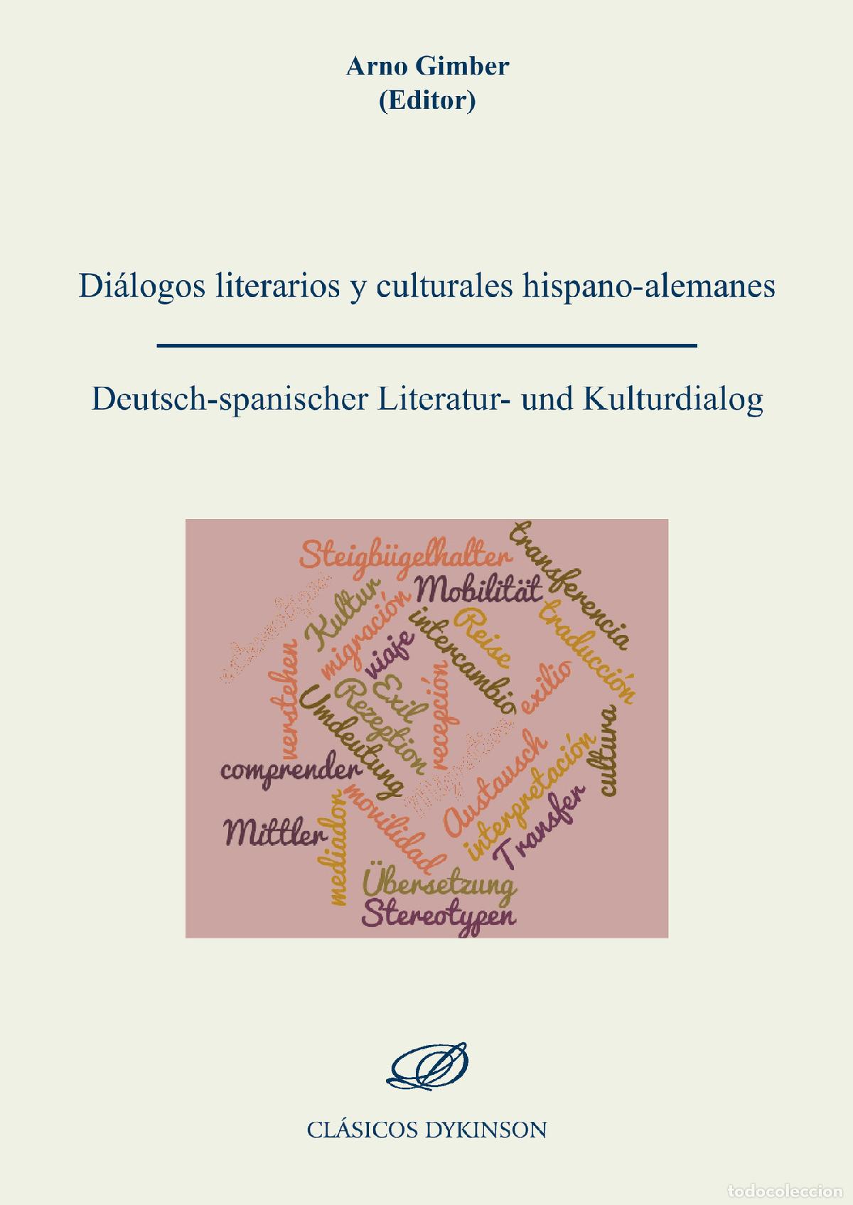 B&uuml;cher: Di&aacute;logos literarios y culturales hispano-alemanes = Deutsch-spanischer Literatur-und Kulturdialog. -
