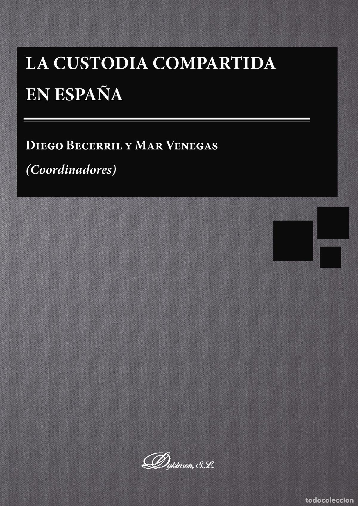 B&uuml;cher: La custodia compartida en Espa&ntilde;a. - Mar Venegas Medina