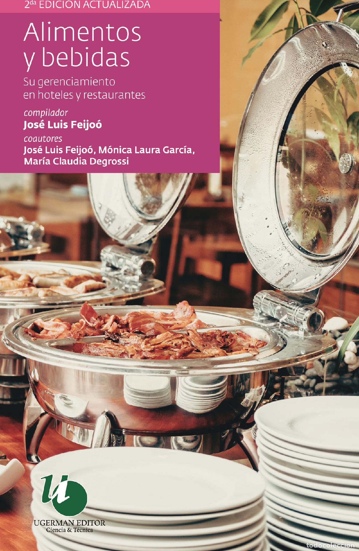 Libros: Alimentos y bebidas - su gerenciamiento en hoteles y restaurantes - Jos&eacute; Luis Feijo&oacute;