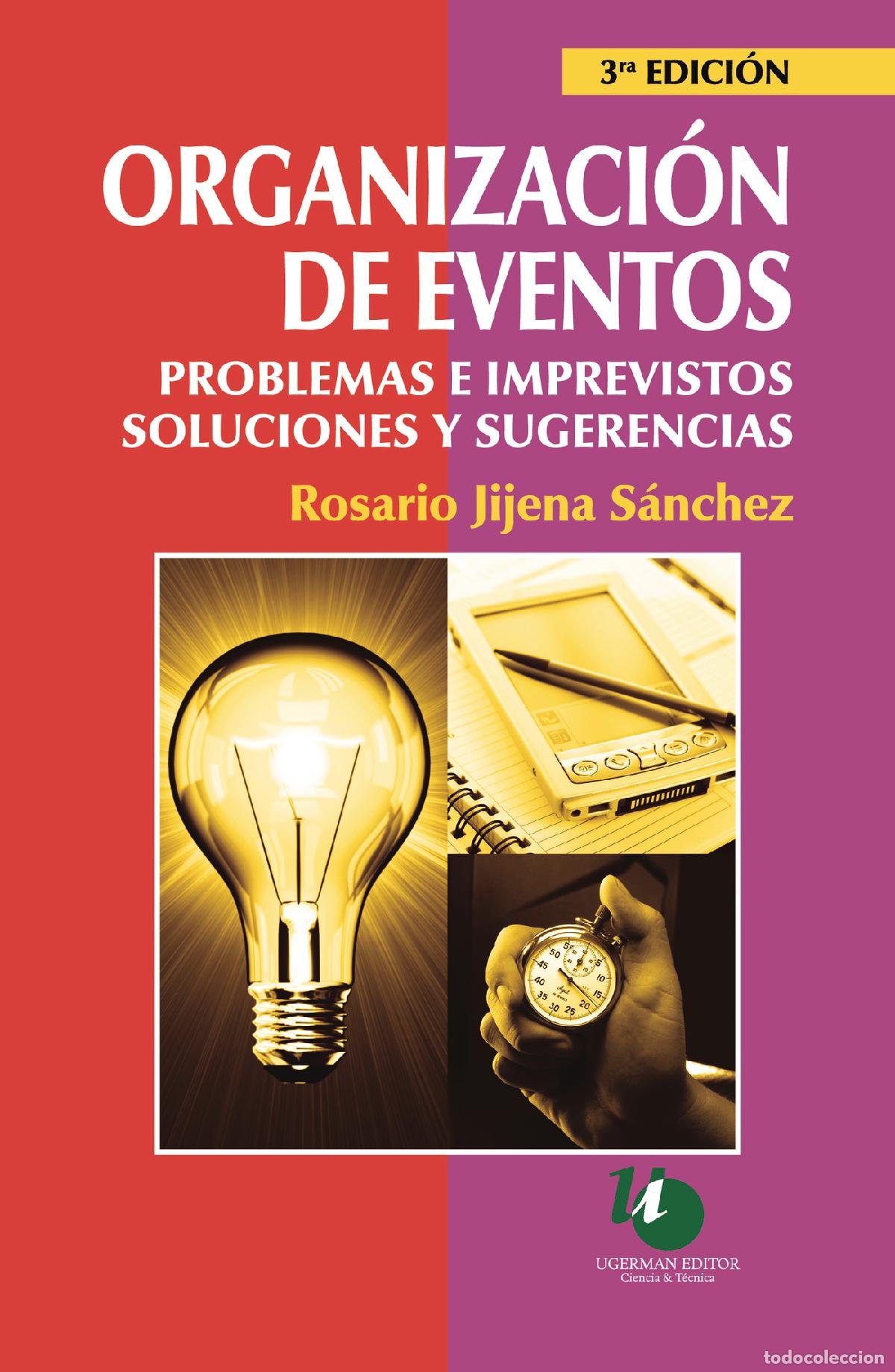 Libros: Organizaci&oacute;n de eventos - problemas e Imprevistos, soluciones y sugerencias - Rosario Jijena S&aacute;nchez