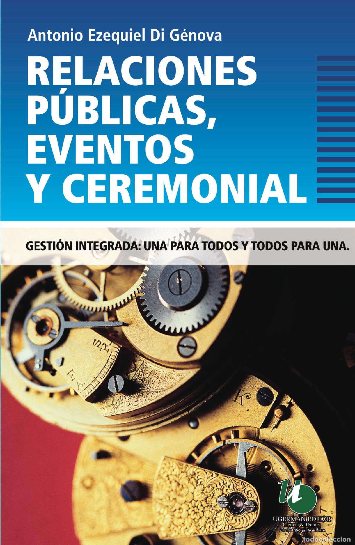 Libros: Relaciones p&uacute;blicas, eventos y ceremonial - gesti&oacute;n integrada : una para todos y todos para un - Ant