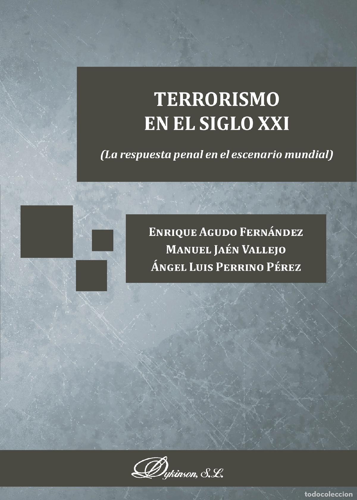 Libros: Terrorismo en el siglo XXI.La respuesta penal en el escenario mundial - Enrique Agudo Fern&aacute;ndez