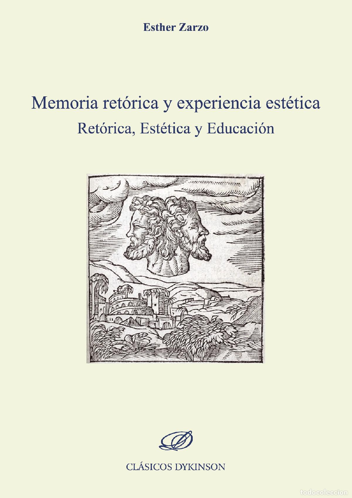 Libros: Memoria ret&oacute;rica y experiencia est&eacute;tica.Ret&oacute;rica, Est&eacute;tica y Educaci&oacute;n - Esther Zarzo
