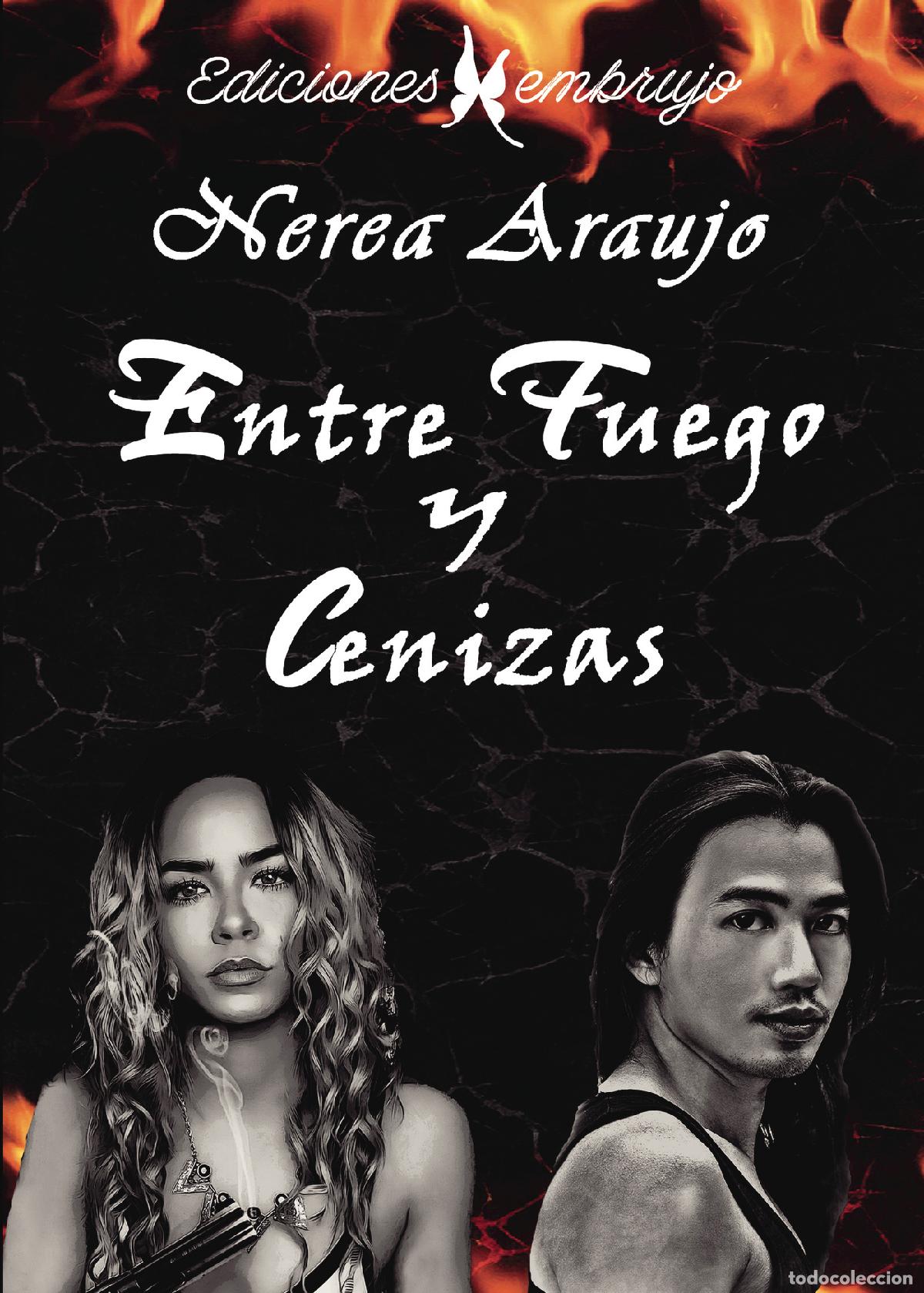 Libros: Entre fuego y cenizas - Nerea Araujo