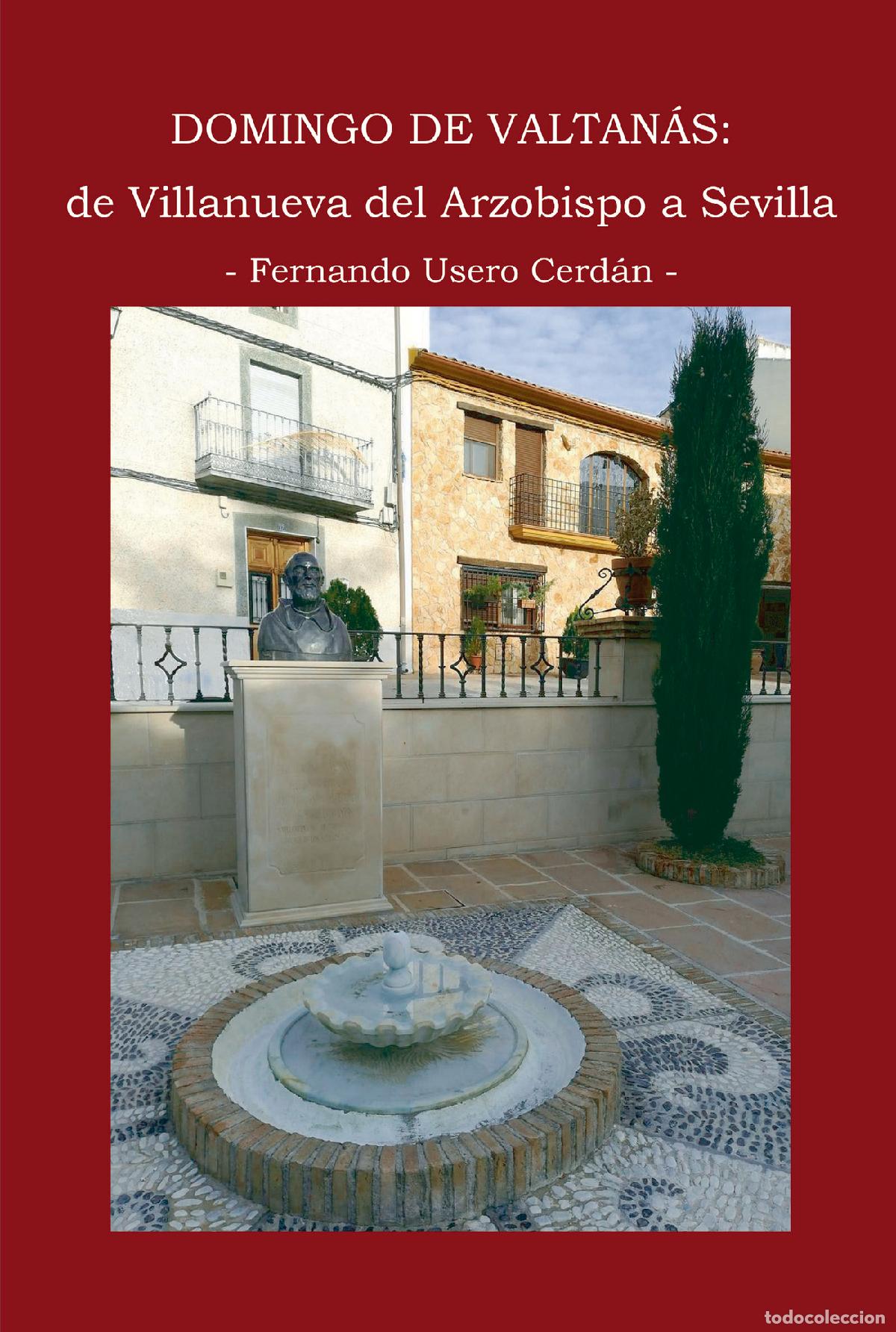 Libros: DOMINGO DE VALTAN&Aacute;S - De Villanueva del Arzobispo a Sevilla - Fernando Usero Cerd&aacute;n
