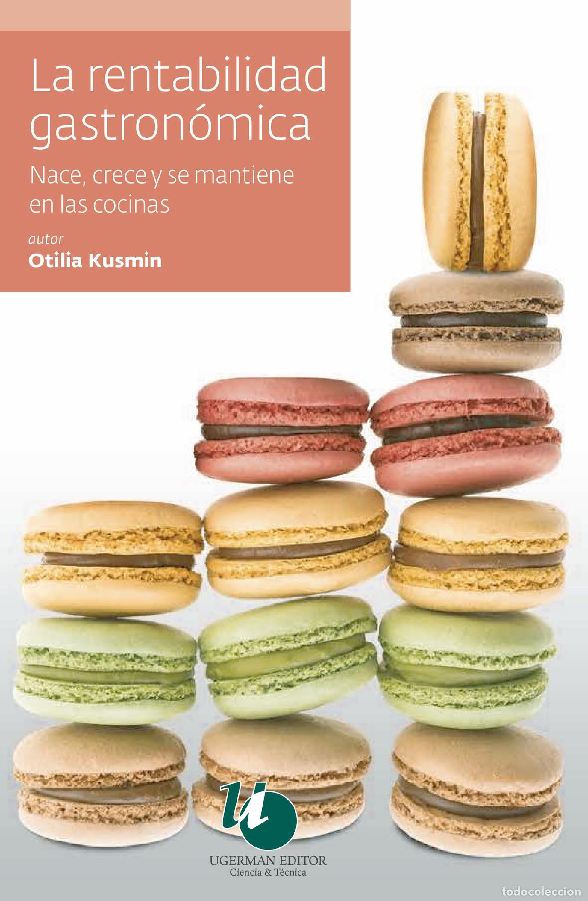 Libros: La rentabilidad gastron&oacute;mica - nace, crece y se mantiene en las cocinas - Otilia Kusmin
