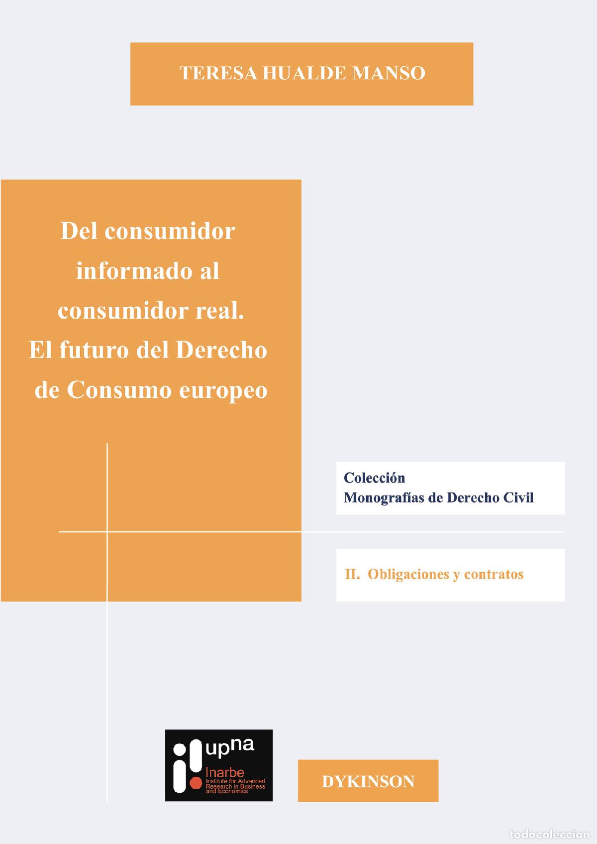 Libros: Del consumidor informado al consumidor real. El futuro del Derecho de consumo europeo. - Teresa Hual