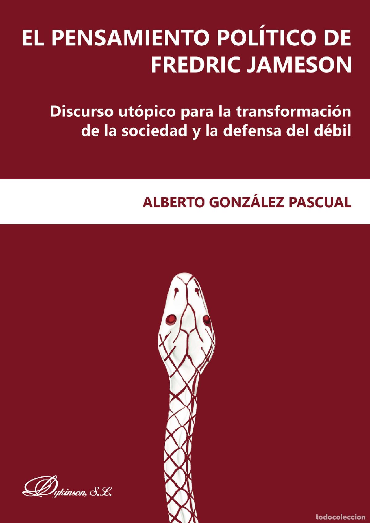 books: El pensamiento pol&iacute;tico de Fredric Jameson.Discurso ut&oacute;pico para la transformaci&oacute;n de la sociedad y