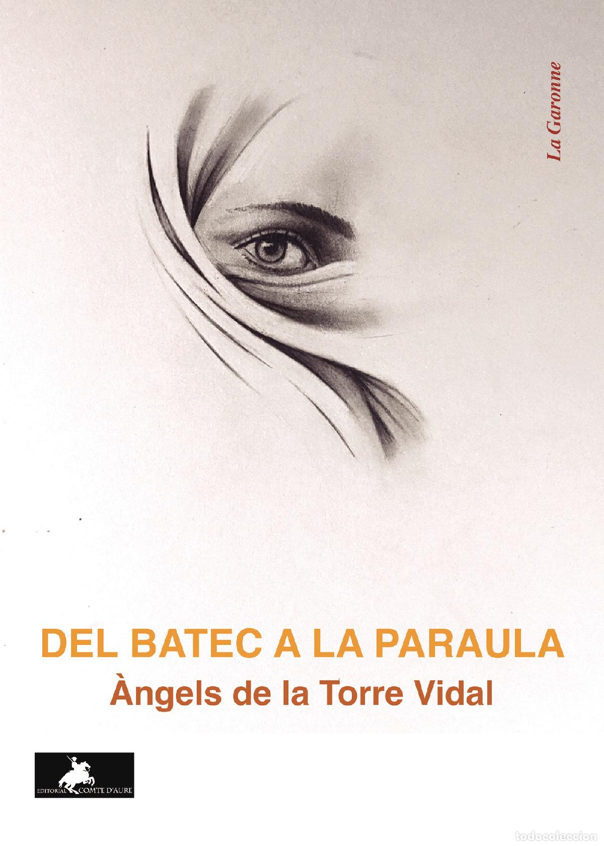 books: Del batec a la paraula - &Agrave;NGELS DE LA TORRE VIDAL