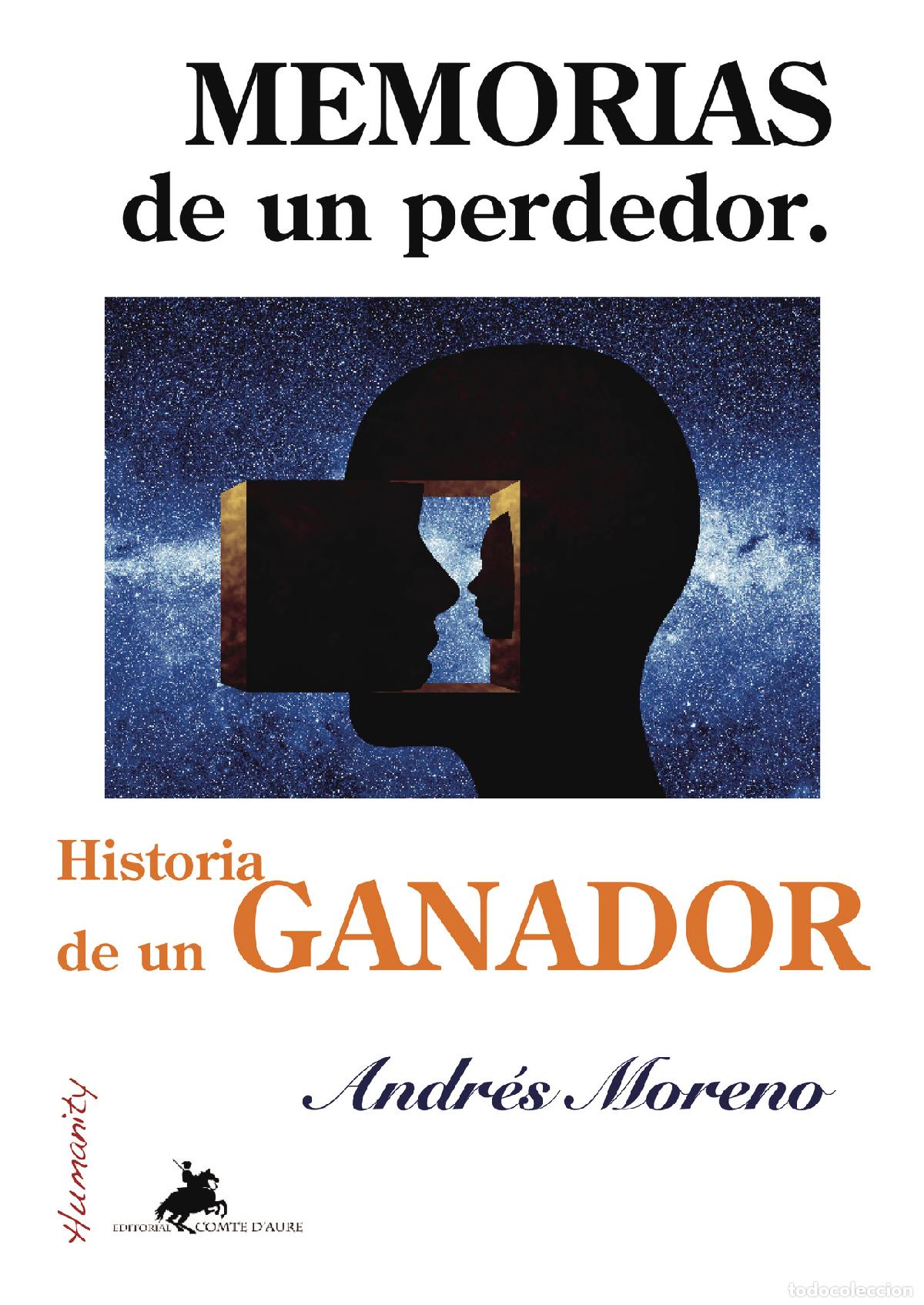 books: Memorias de un perdedor - Historia de un Ganador - ANDR&Eacute;S MORENO