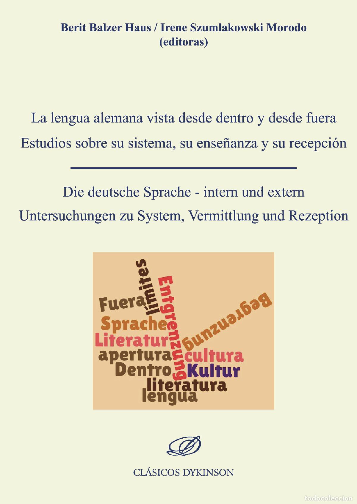 books: La lengua alemana vista desde dentro y desde fuera: Estudios sobre su sistema, su ense&ntilde;anza y su rec