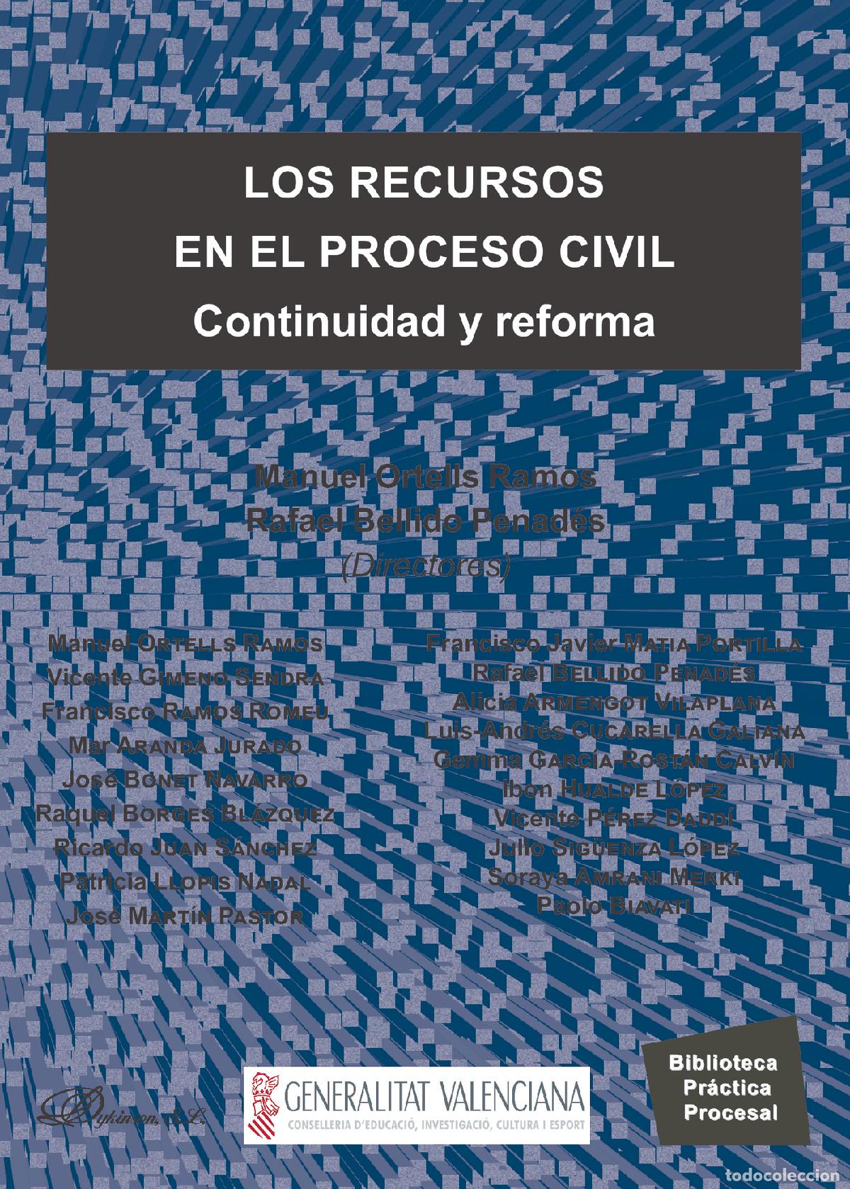 books: Los recursos en el proceso civil.Continuidad y reforma - Rafael Bellido Penad&eacute;s