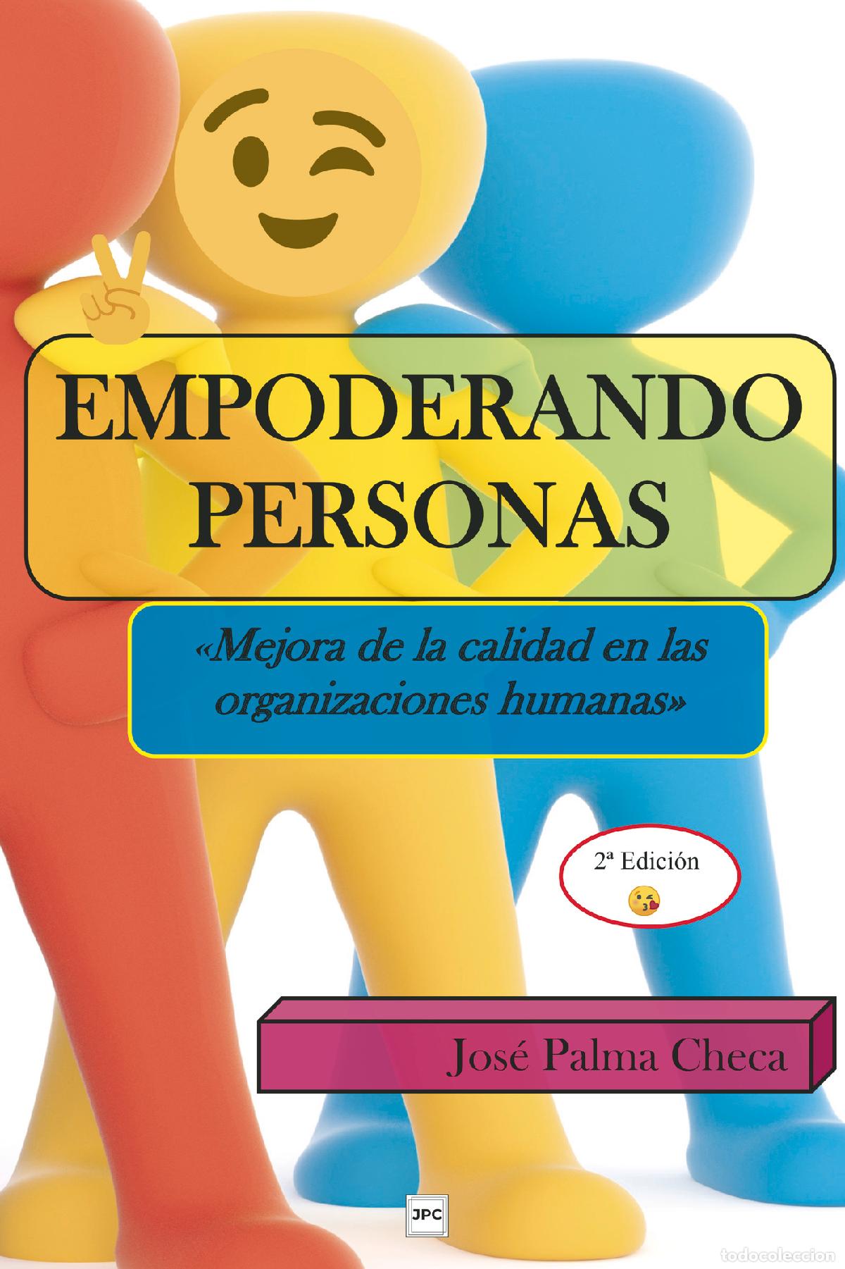 books: Empoderando Personas - Mejora de la calidad en las organizaciones humanas - Jos&eacute; Ram&oacute;n Palma Checa