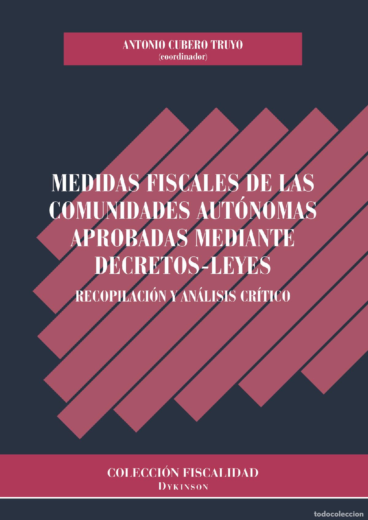 books: Medidas fiscales de las Comunidades Aut&oacute;nomas aprobadas mediante decretos-leyes.Recopilaci&oacute;n y an&aacute;li