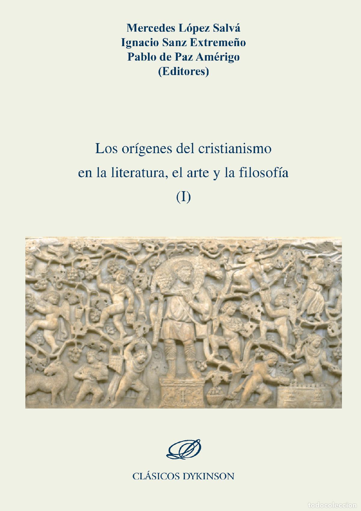 books: Los or&iacute;genes del cristianismo en la literatura, el arte y la filosof&iacute;a I. - Pablo de Paz Am&eacute;rigo