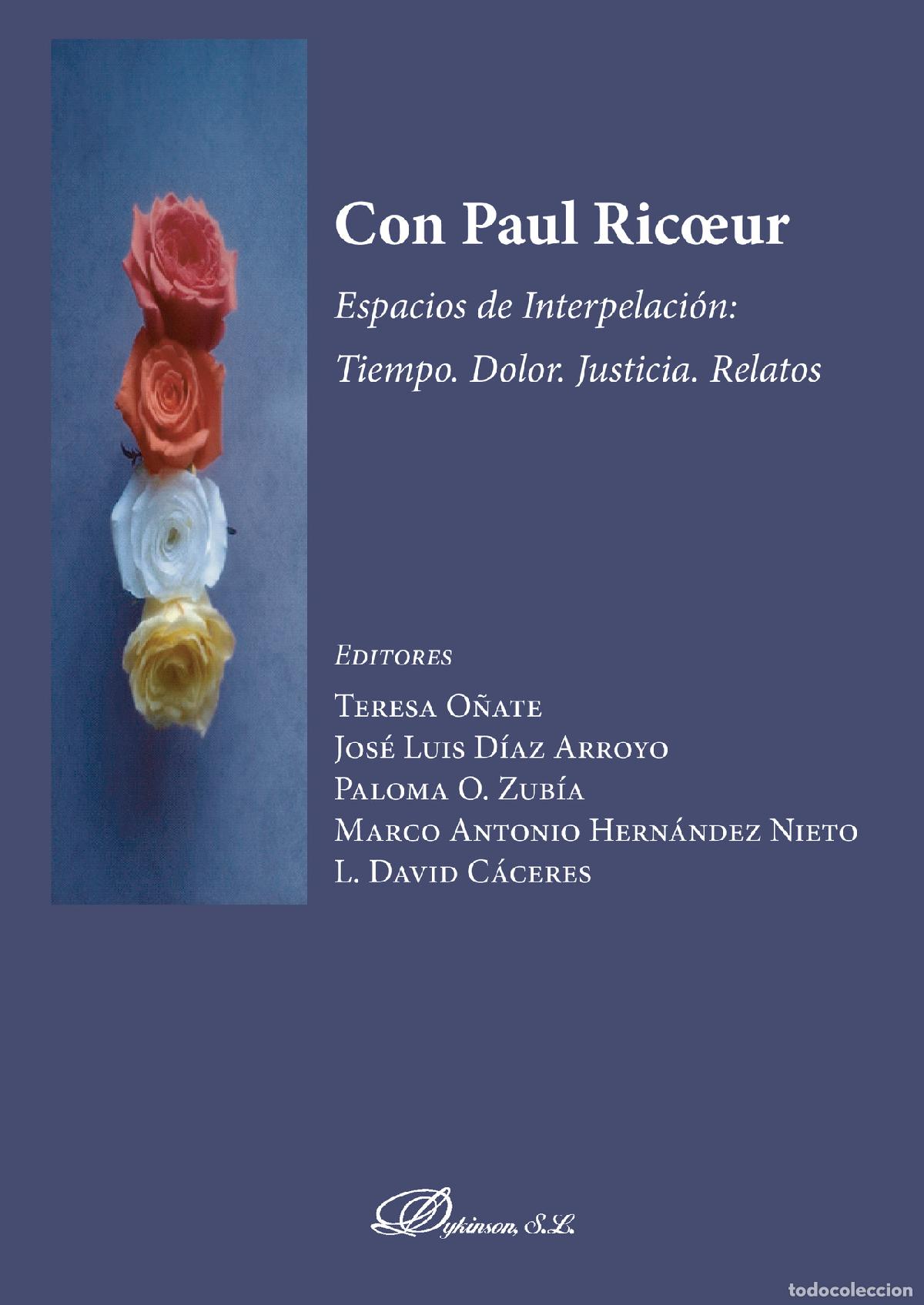 books: Con Paul Ricoeur.Espacios de Interpelaci&oacute;n: Tiempo. Dolor. Justicia. Relatos - L. David C&aacute;ceres