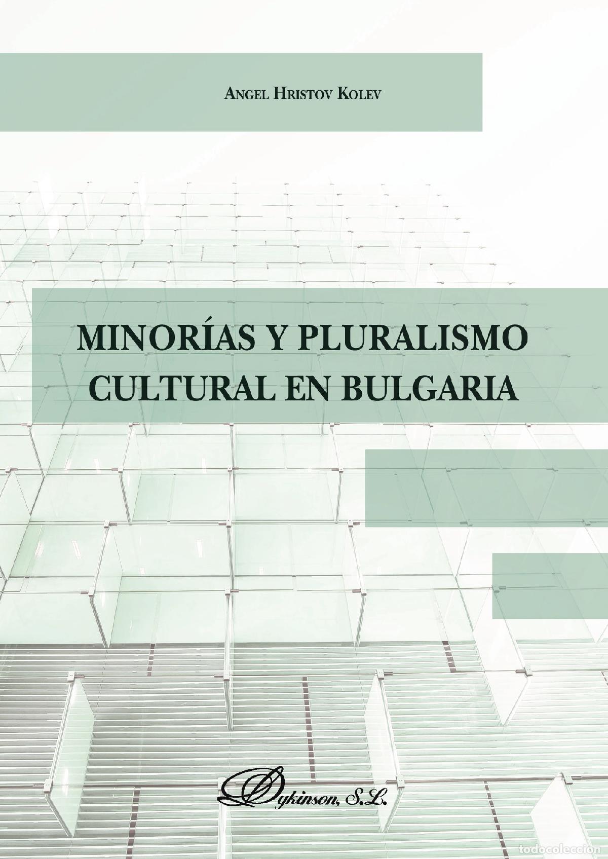 books: Minor&iacute;as y pluralismo cultural en Bulgaria. - Angel Hristov Kolev