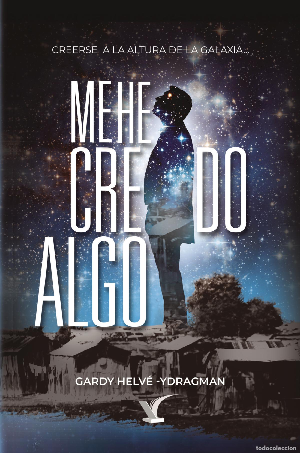 books: Me He Creido Algo - A la altura de la galaxia - Gardy Helve