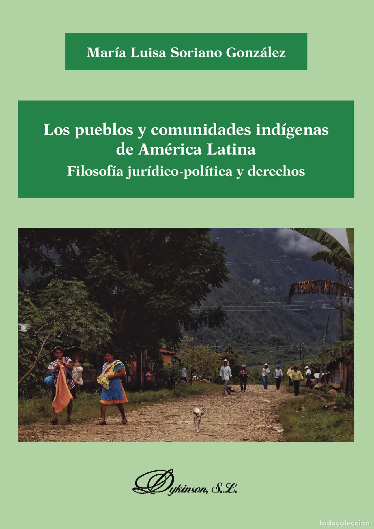 Livres: Los pueblos y comunidades ind&iacute;genas de Am&eacute;rica Latina. Filosof&iacute;a jur&iacute;dico-pol&iacute;tica y derechos. - Mar