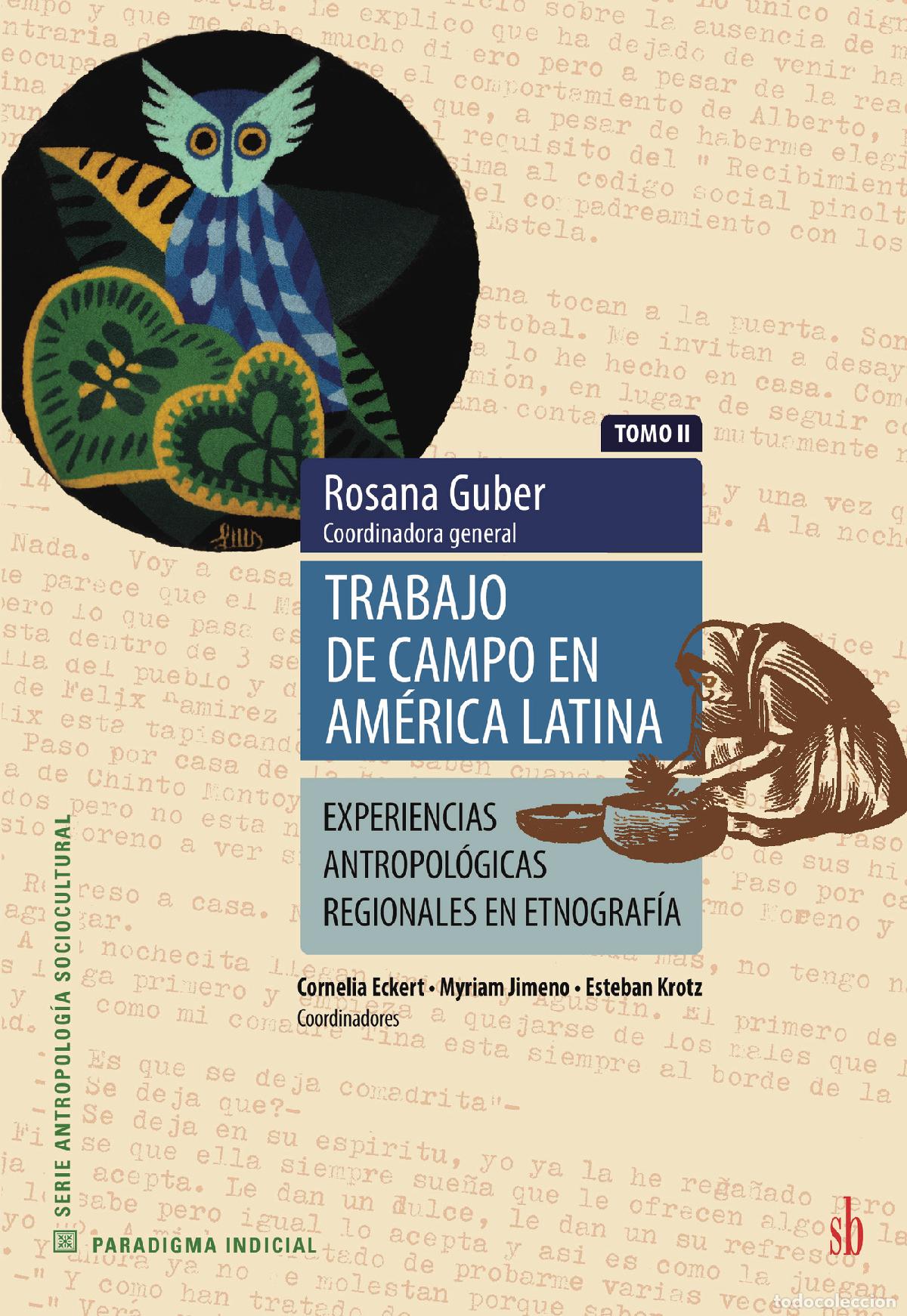 Livros: Trabajo de campo en Am&eacute;rica Latina. Tomo II - Expriencias antropol&oacute;gicas regionales en etnograf&iacute;a -