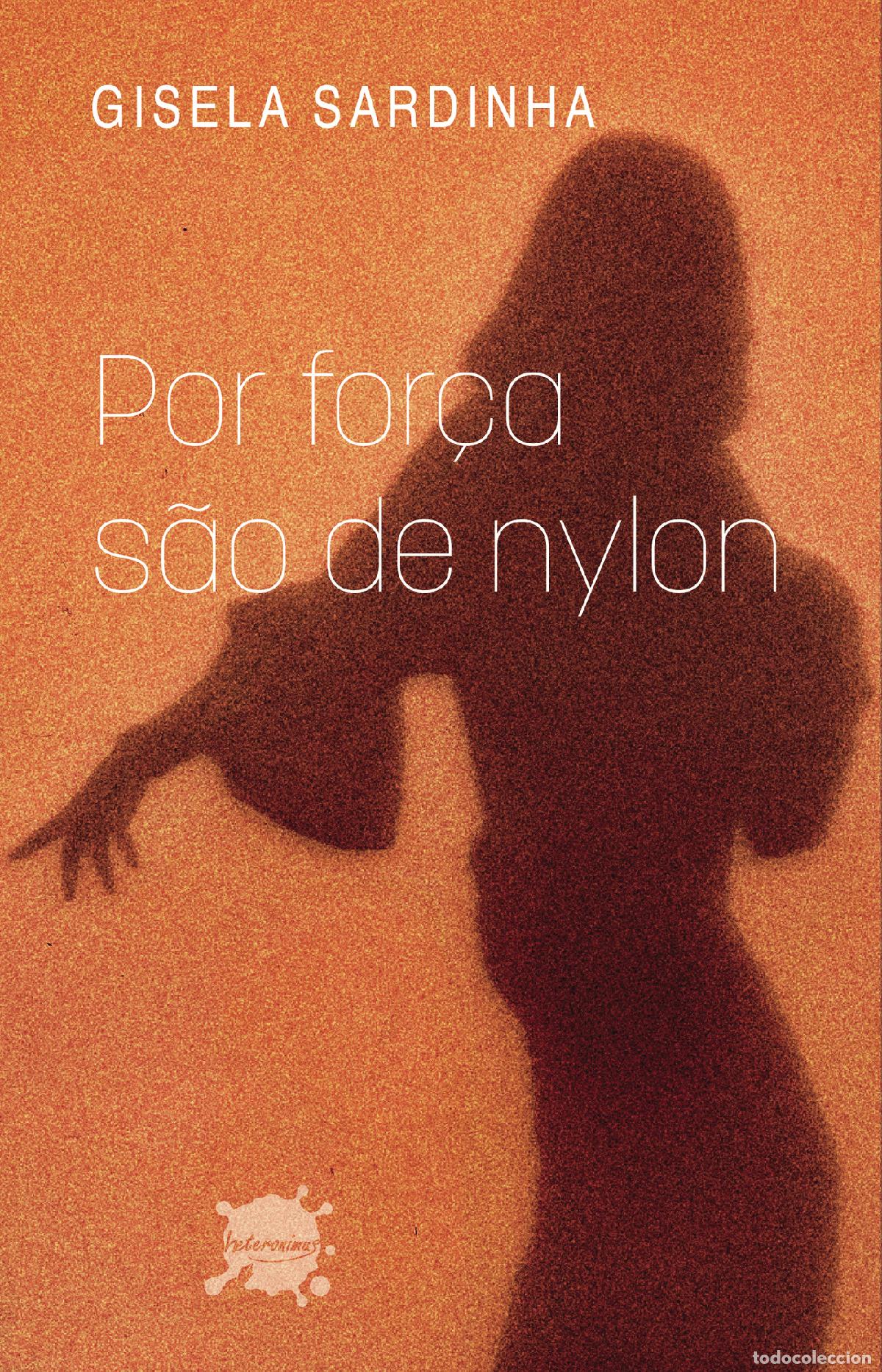 Livros: Por For&ccedil;a s&atilde;o de Nylon - Gisela Sardinha