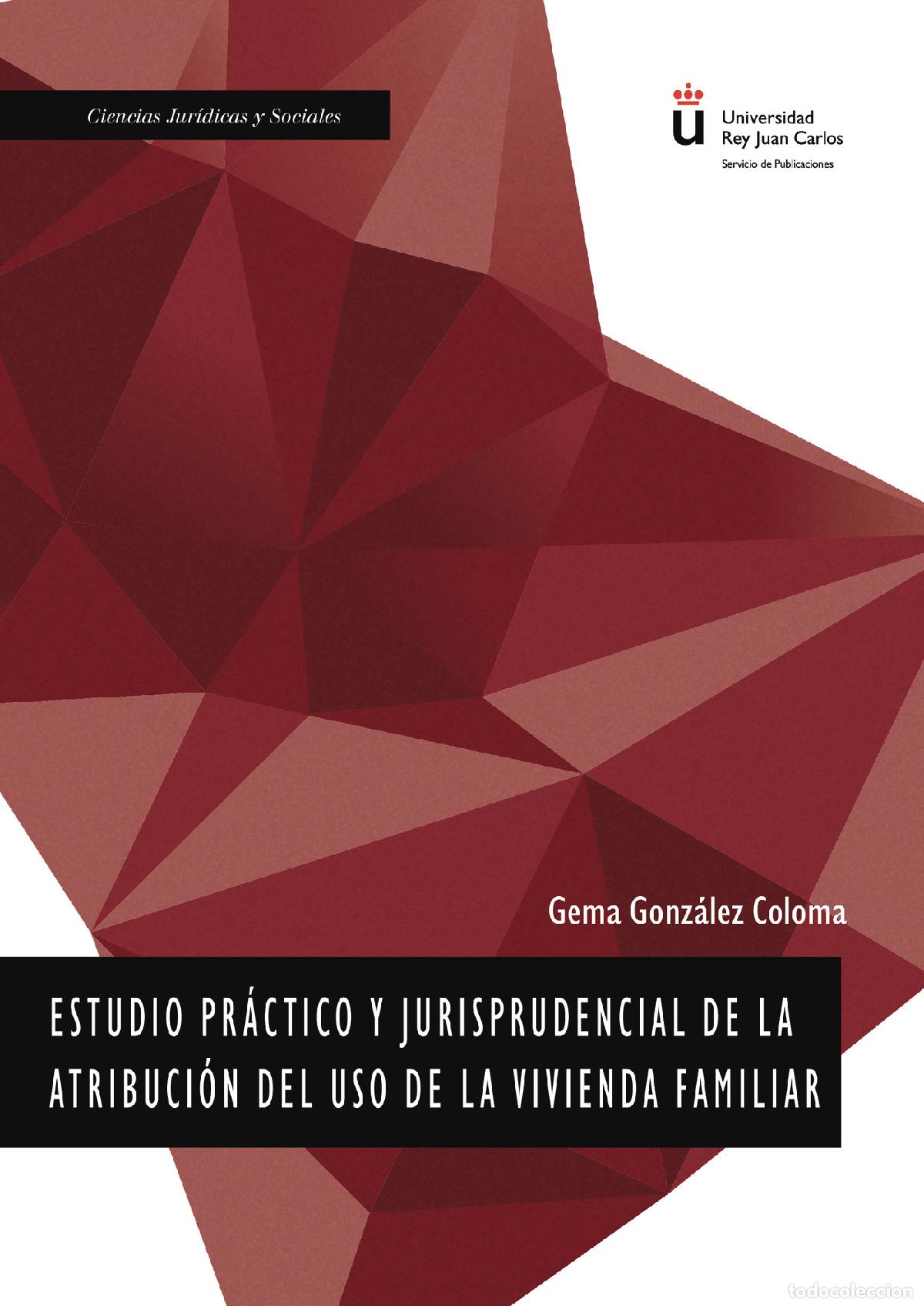 Livros: Estudio pr&aacute;ctico y jurisprudencial de la atribuci&oacute;n del uso de vivienda familiar. - Gema Gonz&aacute;lez Co
