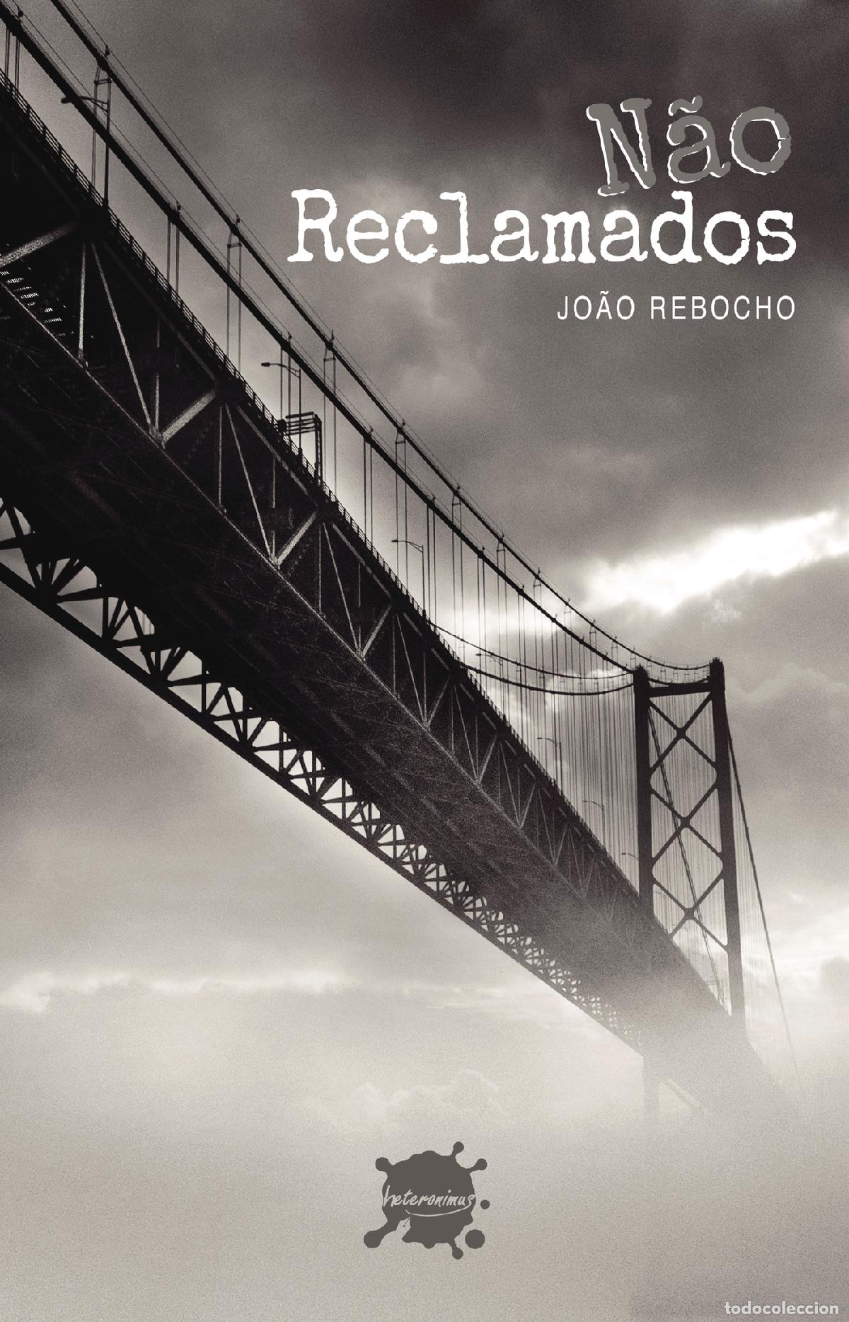 Livros: N&atilde;o Reclamados - Jo&atilde;o Rebocho