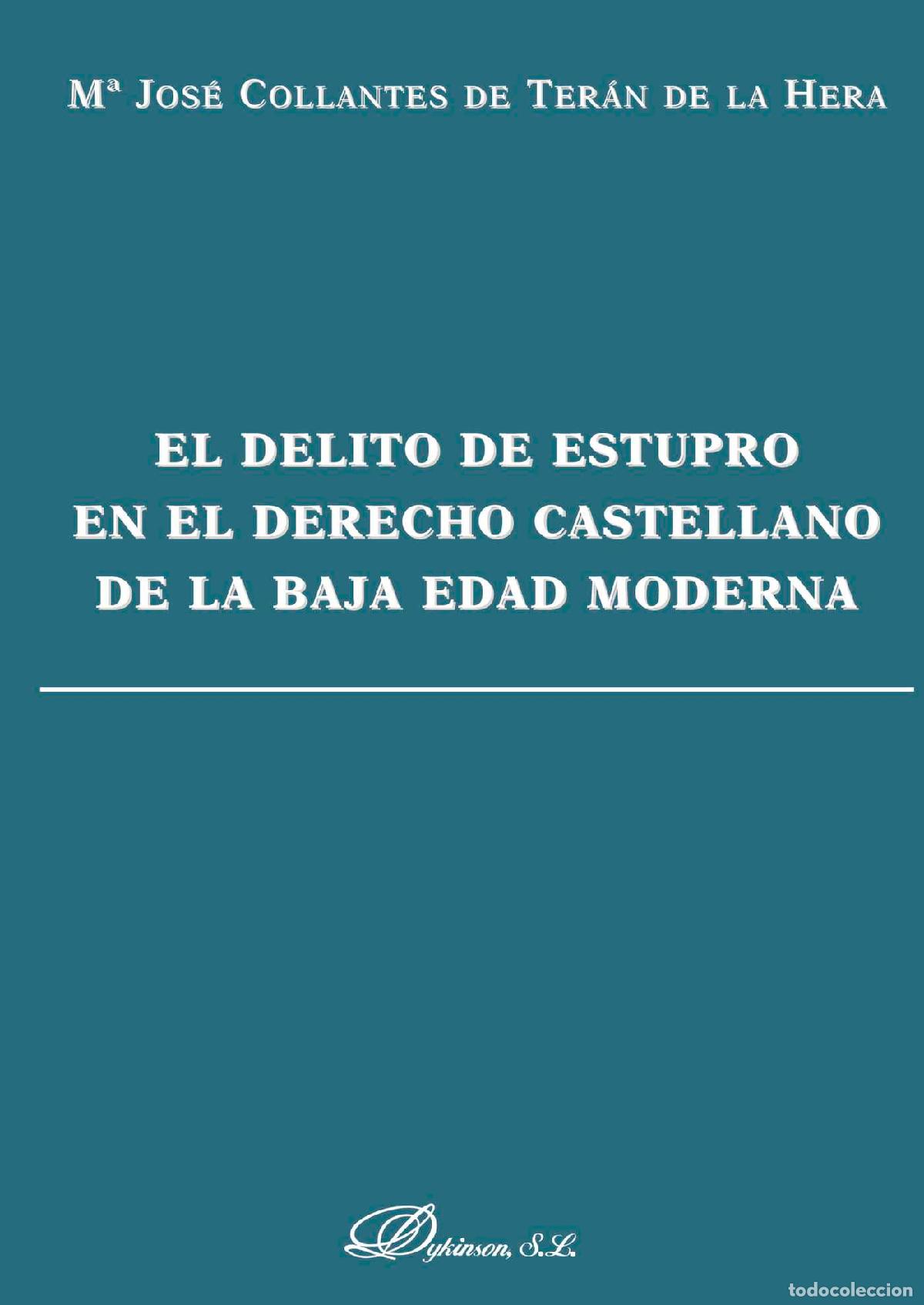 Livros: El delito de estupro en el derecho castellano de la baja edad media - Mar&iacute;a Jos&eacute; Collantes de Ter&aacute;n