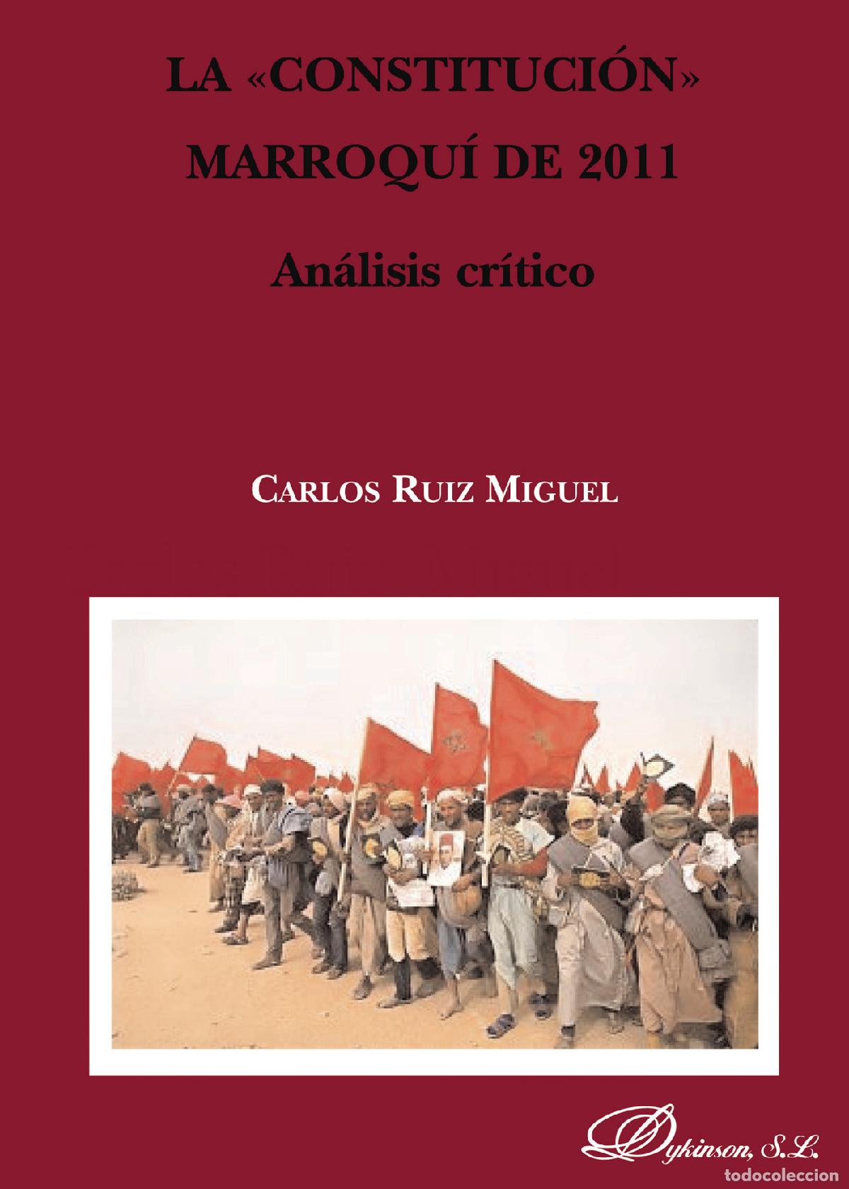 Livros: La \constituci&oacute;n marroqu&iacute;\ de 2011 - An&aacute;lisis cr&iacute;tico - Carlos Ruiz Miguel