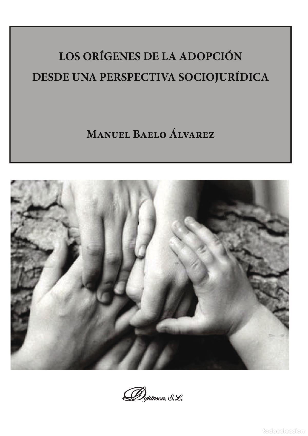 Livros: Los or&iacute;genes de la adopci&oacute;n desde una perspectiva sociojur&iacute;dica - Manuel Baelo &Aacute;lvarez