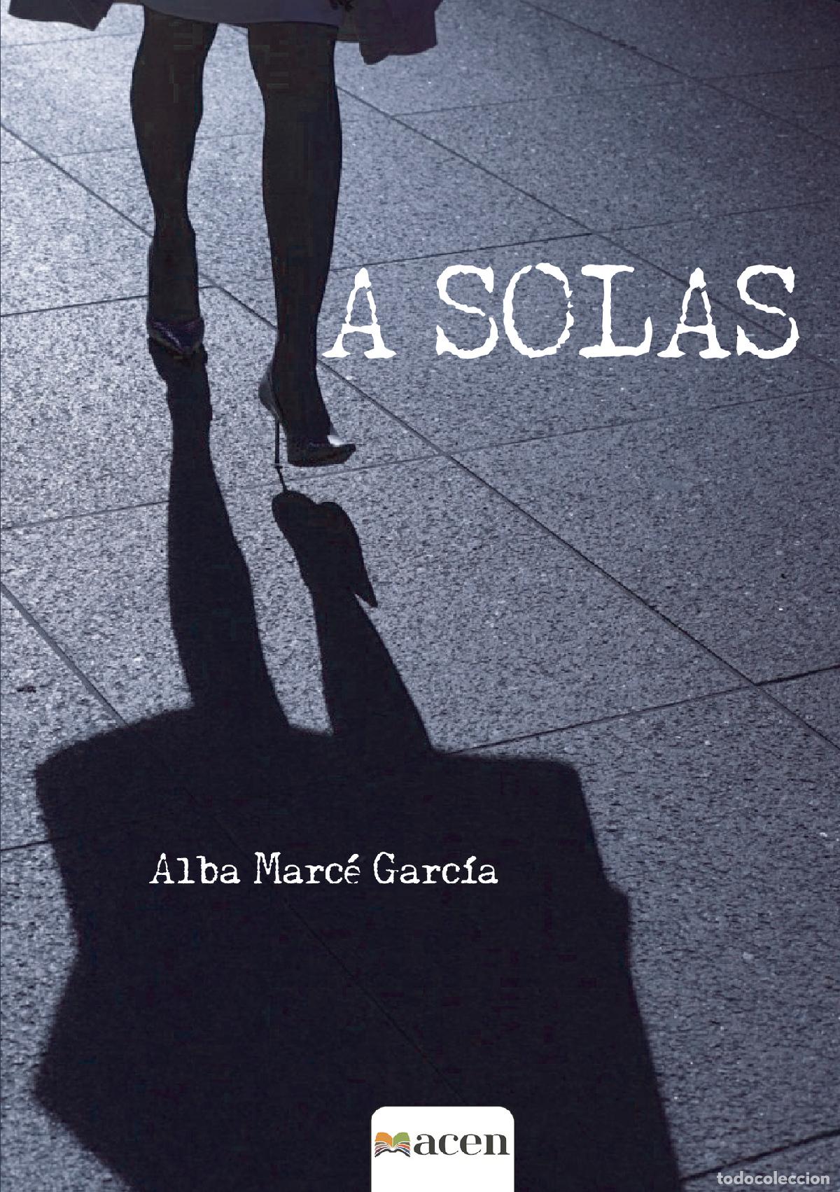 Libros: A solas - Alba Marc&eacute; Garc&iacute;a - Foto 1