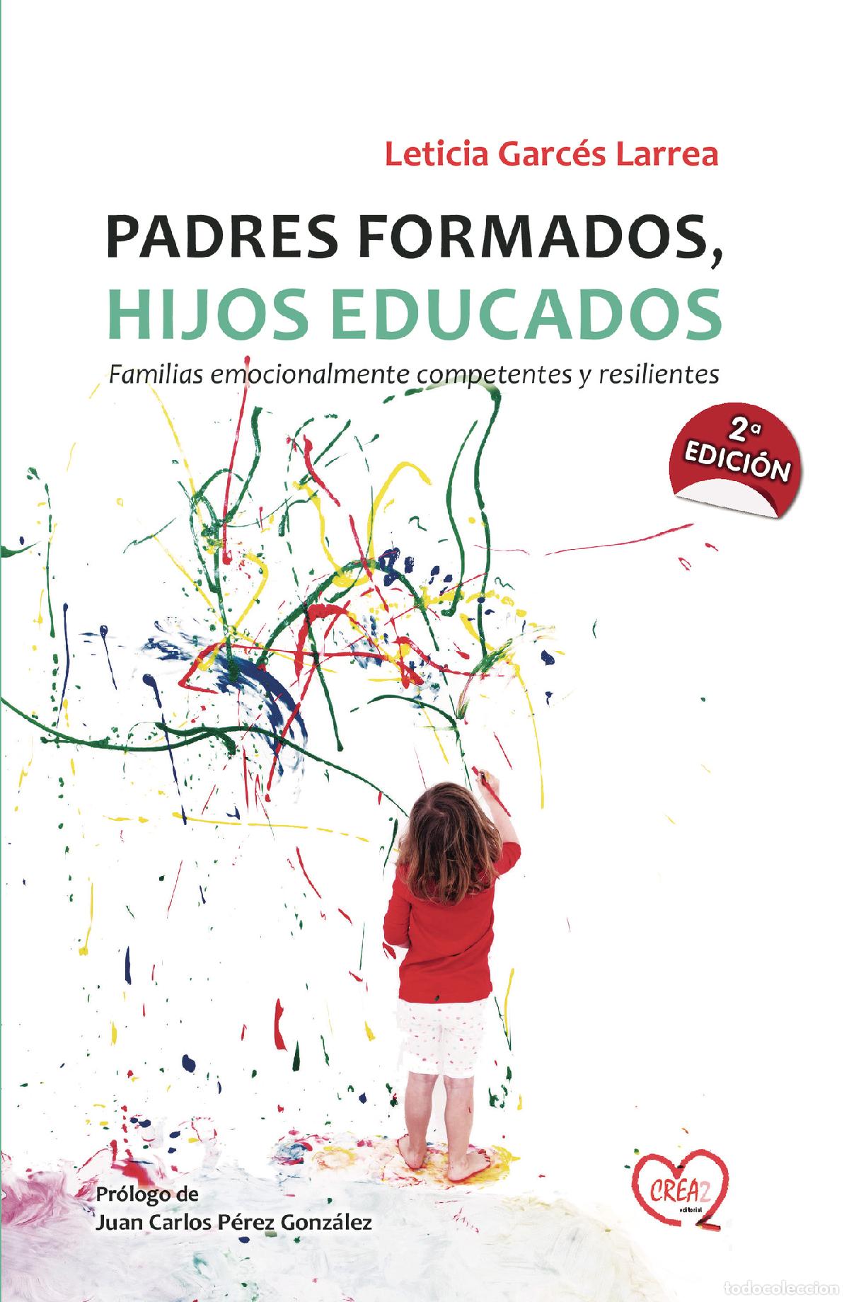 Livros: Padres Formados, hijos educados - Familias emocionalmente competentes y resilientes - Leticia Garc&eacute;s
