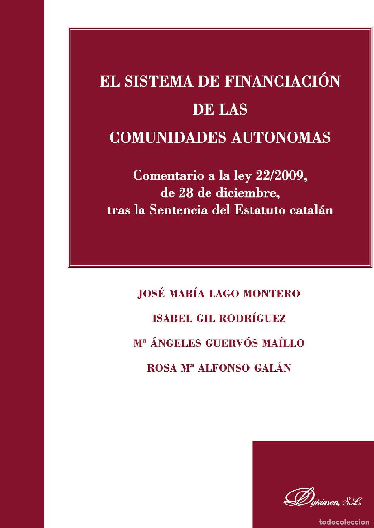 books: El sistema de financiaci&oacute;n de las comunidades aut&oacute;nomas - Comentario a la ley 22/2009, de 28 de dici