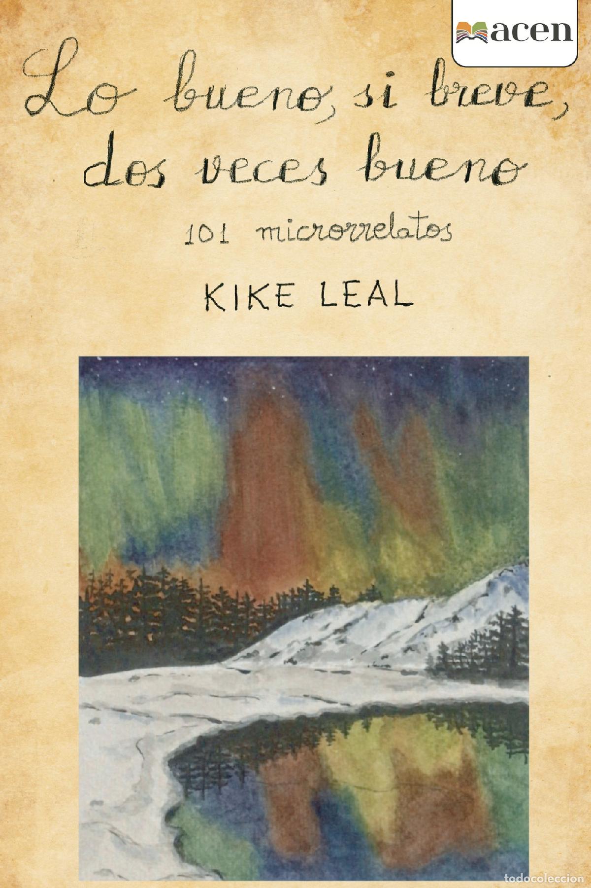 books: LO BUENO, SI BREVE, DOS VECES BUENO - 101 MICRORRELATOS - Enrique Leal Gonz&aacute;lez