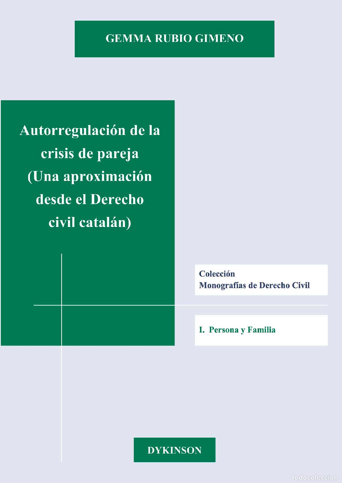 Libri: Autorregulaci&oacute;n de la crisis de pareja - Una aproximaci&oacute;n desde el Derecho civil catal&aacute;n - Gemma Rub