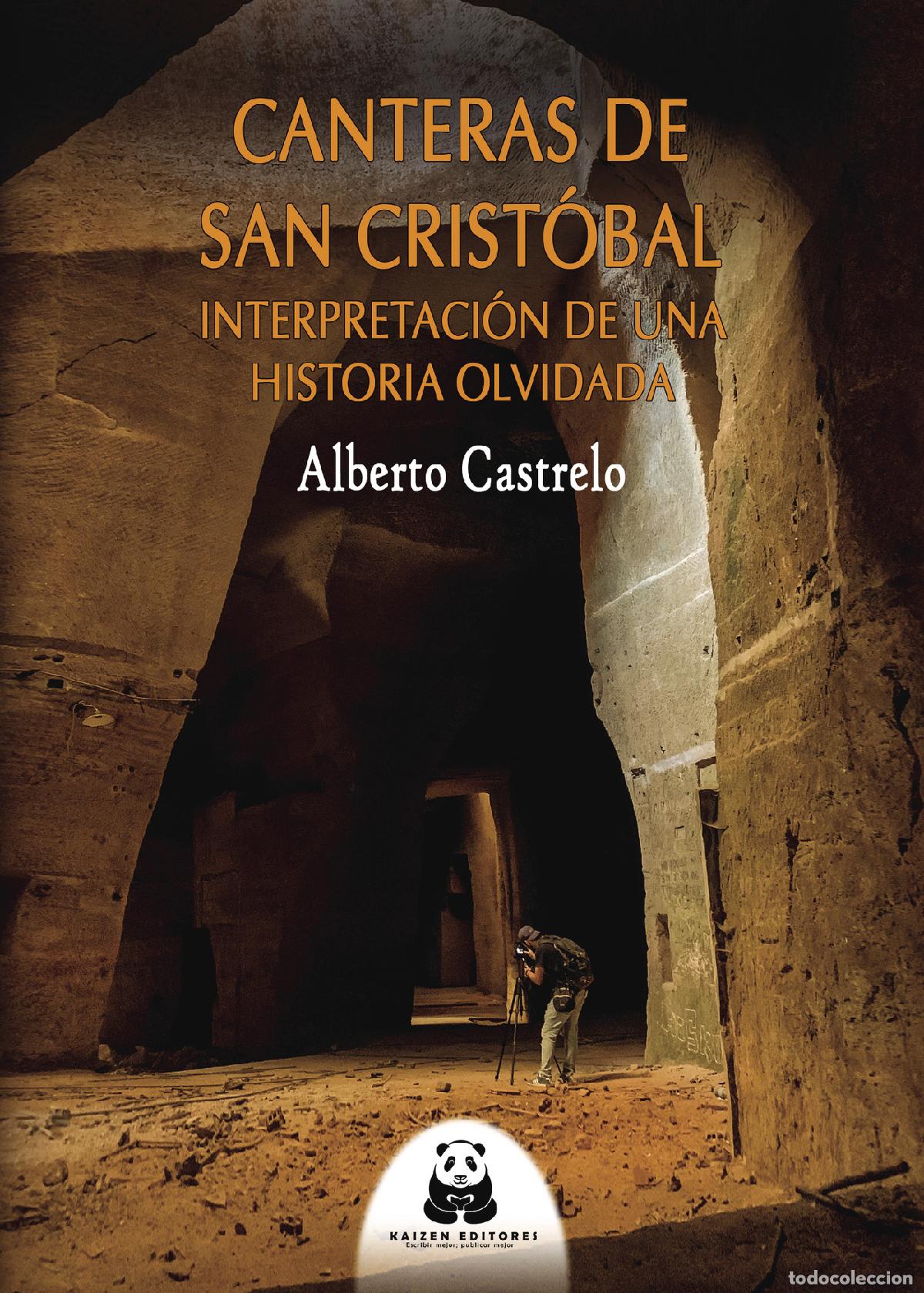 Livros: Canteras de San Crist&oacute;bal - Interpretaci&oacute;n de una historia olvidada - Alberto Castrelo Gonz&aacute;lez