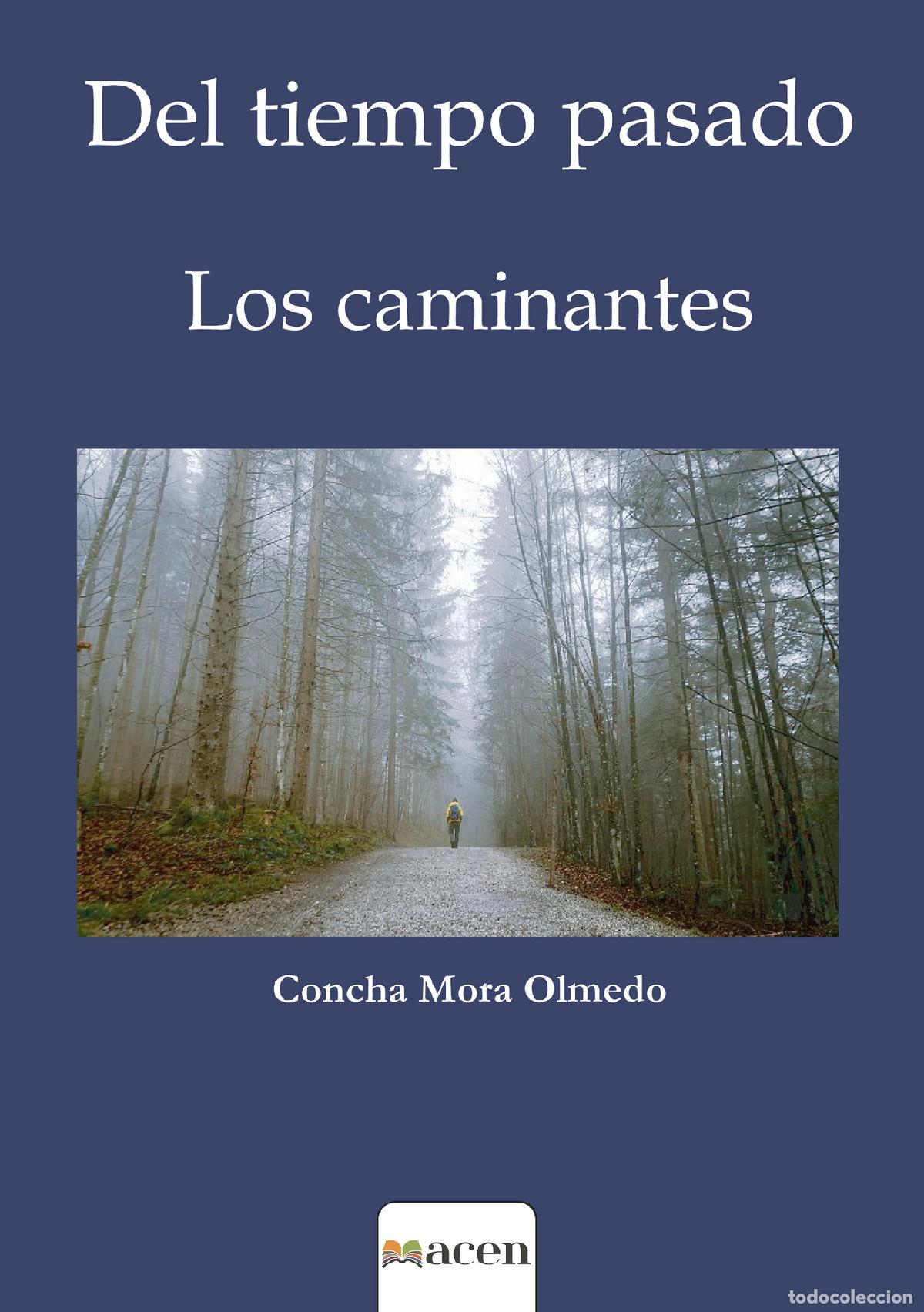Livros: Del tiempo pasado - Los caminantes - Concha Mora Olmedo