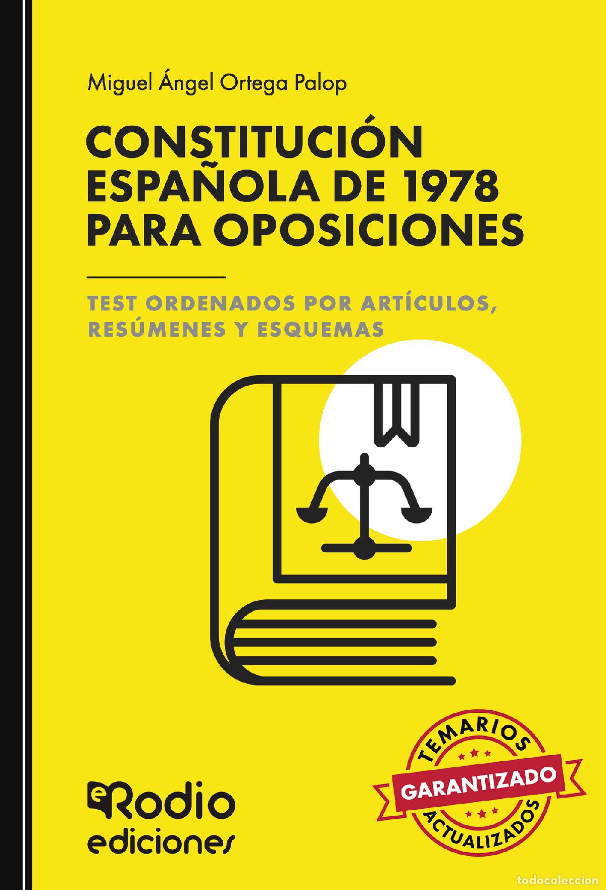 Livros: CONSTITUCI&Oacute;N ESPA&Ntilde;OLA DE 1978 PARA OPOSICIONES. Test ordenados por art&iacute;culos, res&uacute;menes y esquemas -