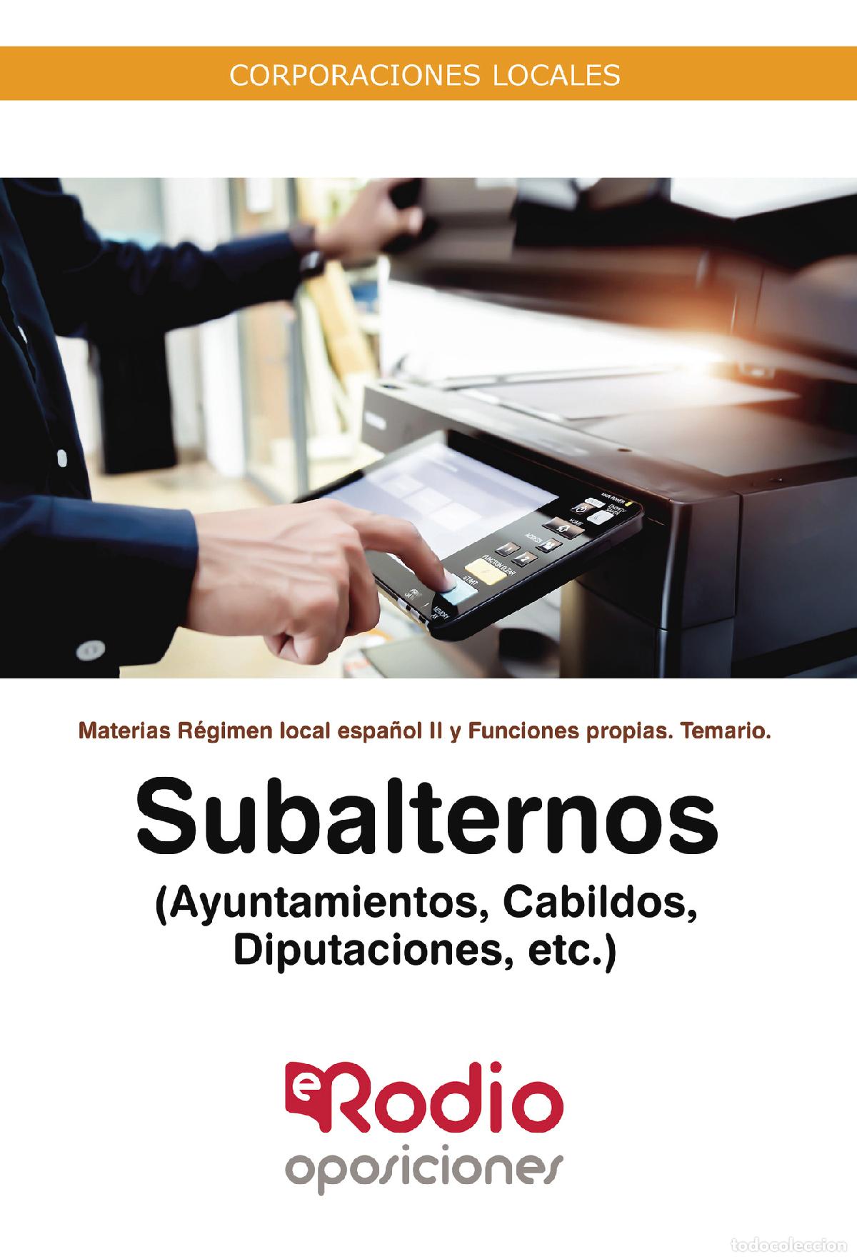 Livros: Subalternos (Ayuntamientos, Cabildos, Diputaciones, etc.). Materias R&eacute;gimen local espa&ntilde;ol II y Func