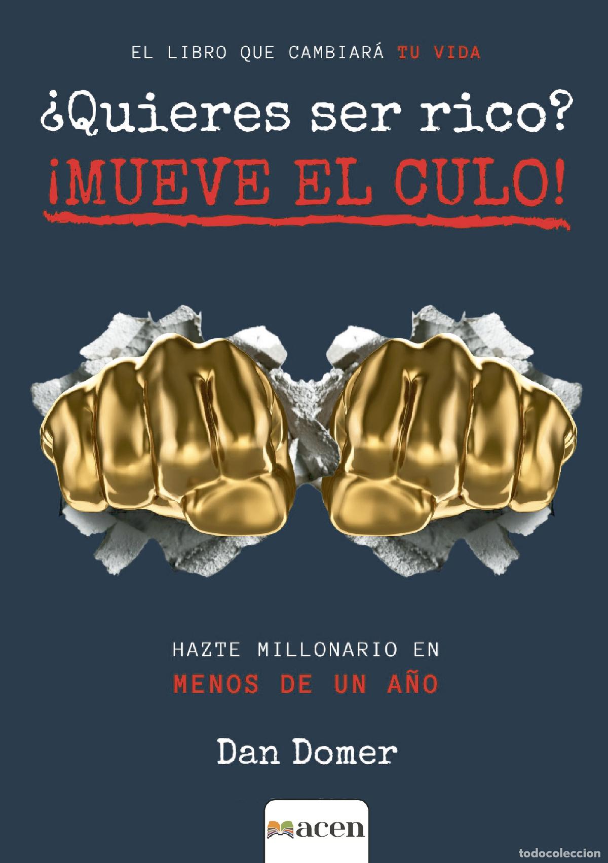 Livros: &iquest;Quieres ser Rico? - &iexcl;Mueve el culo! - Dan Domer